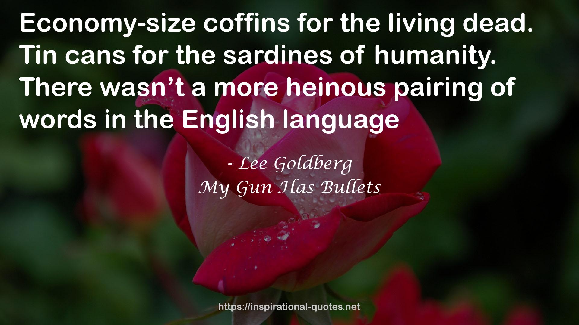 My Gun Has Bullets QUOTES