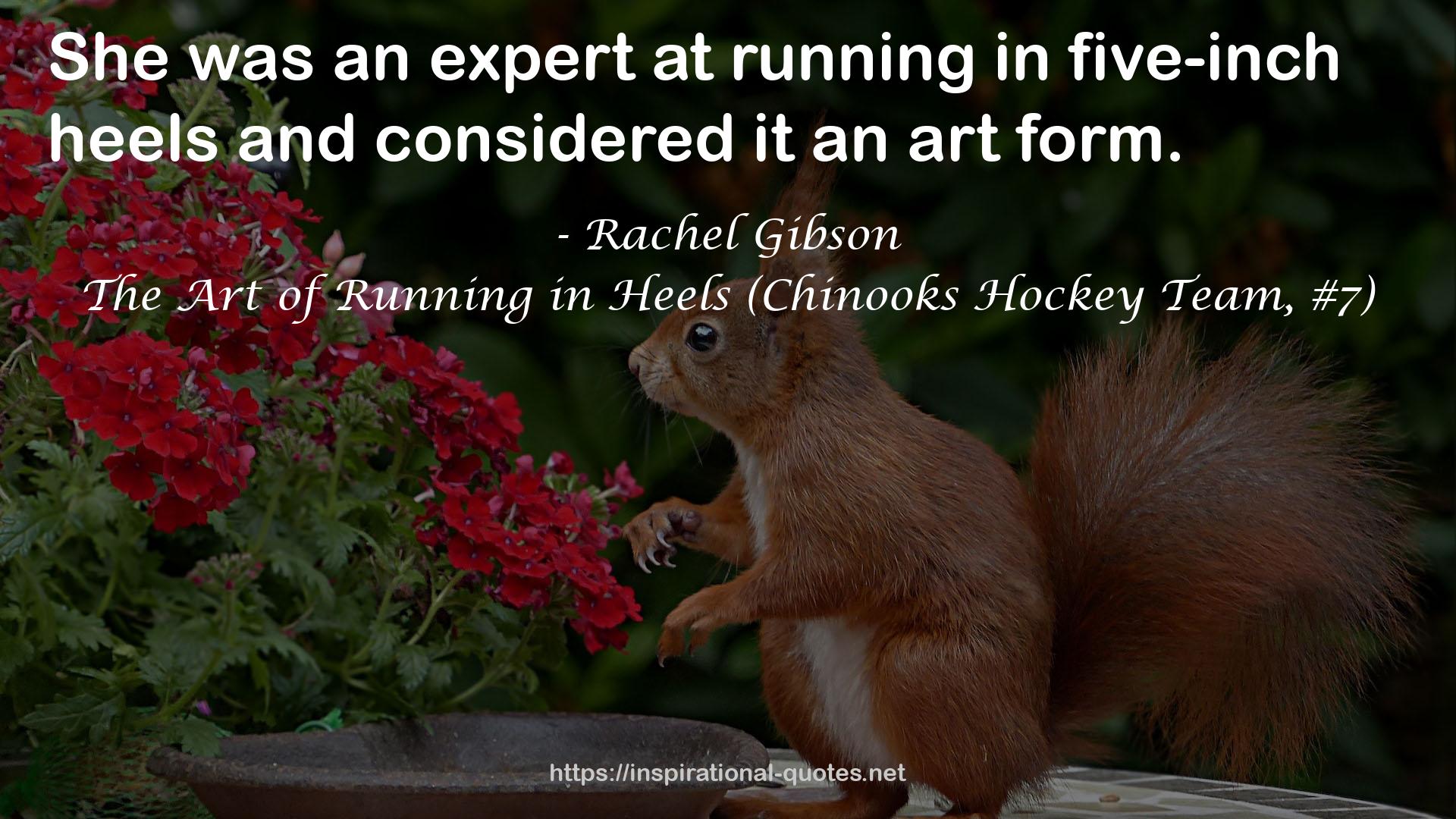 The Art of Running in Heels (Chinooks Hockey Team, #7) QUOTES