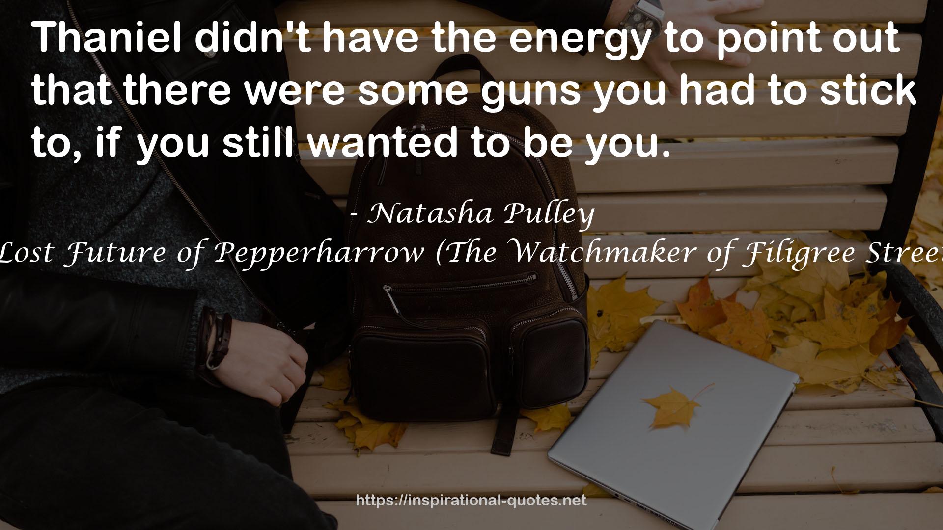 The Lost Future of Pepperharrow (The Watchmaker of Filigree Street, #3) QUOTES