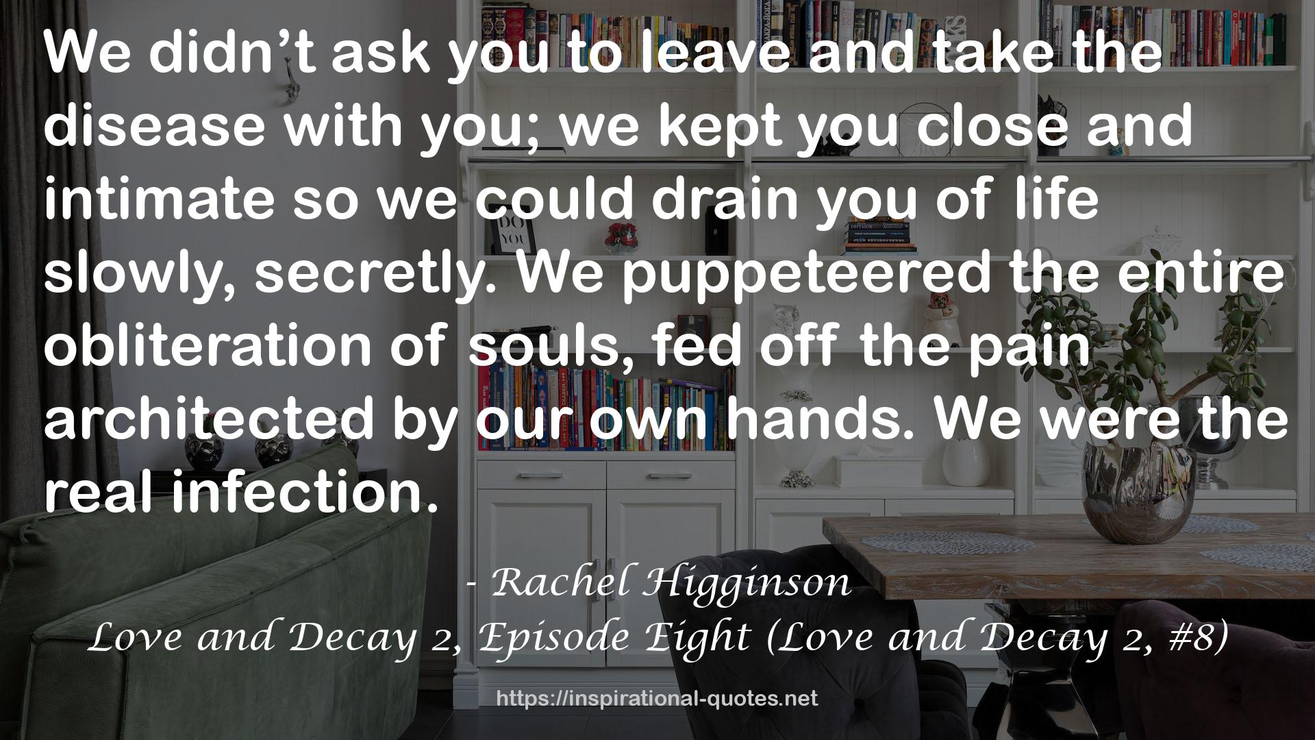 Love and Decay 2, Episode Eight (Love and Decay 2, #8) QUOTES