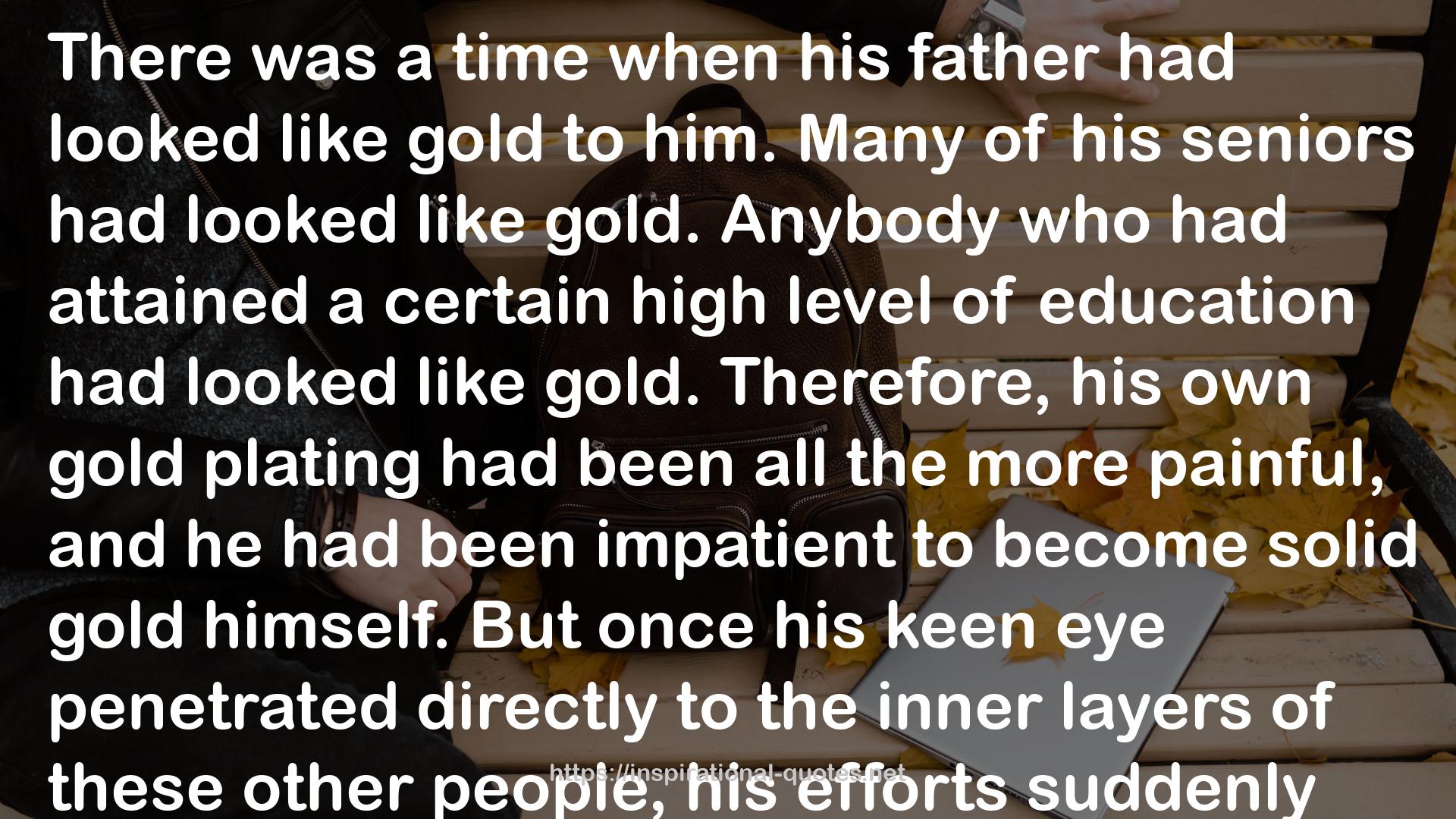 his own gold plating  QUOTES