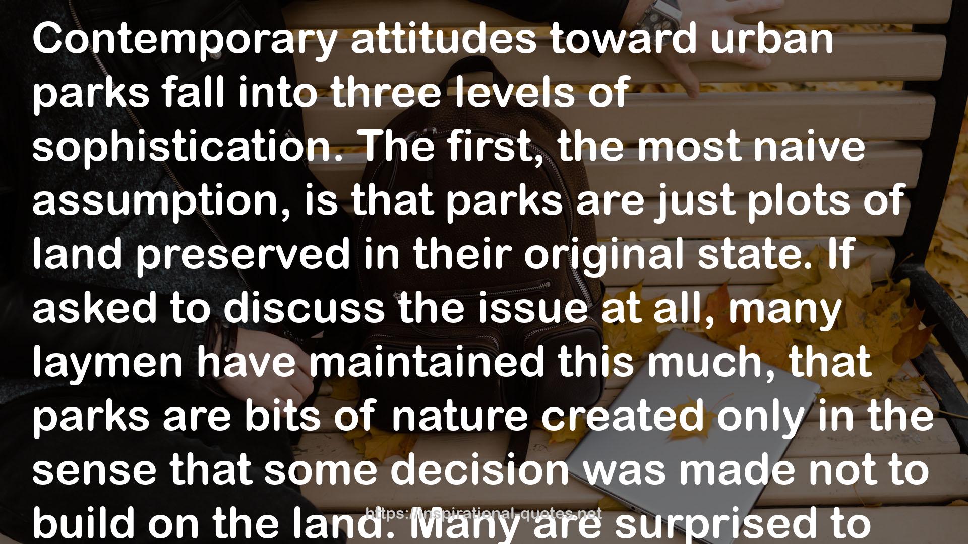 The Politics of Park Design: A History of Urban Parks in America QUOTES