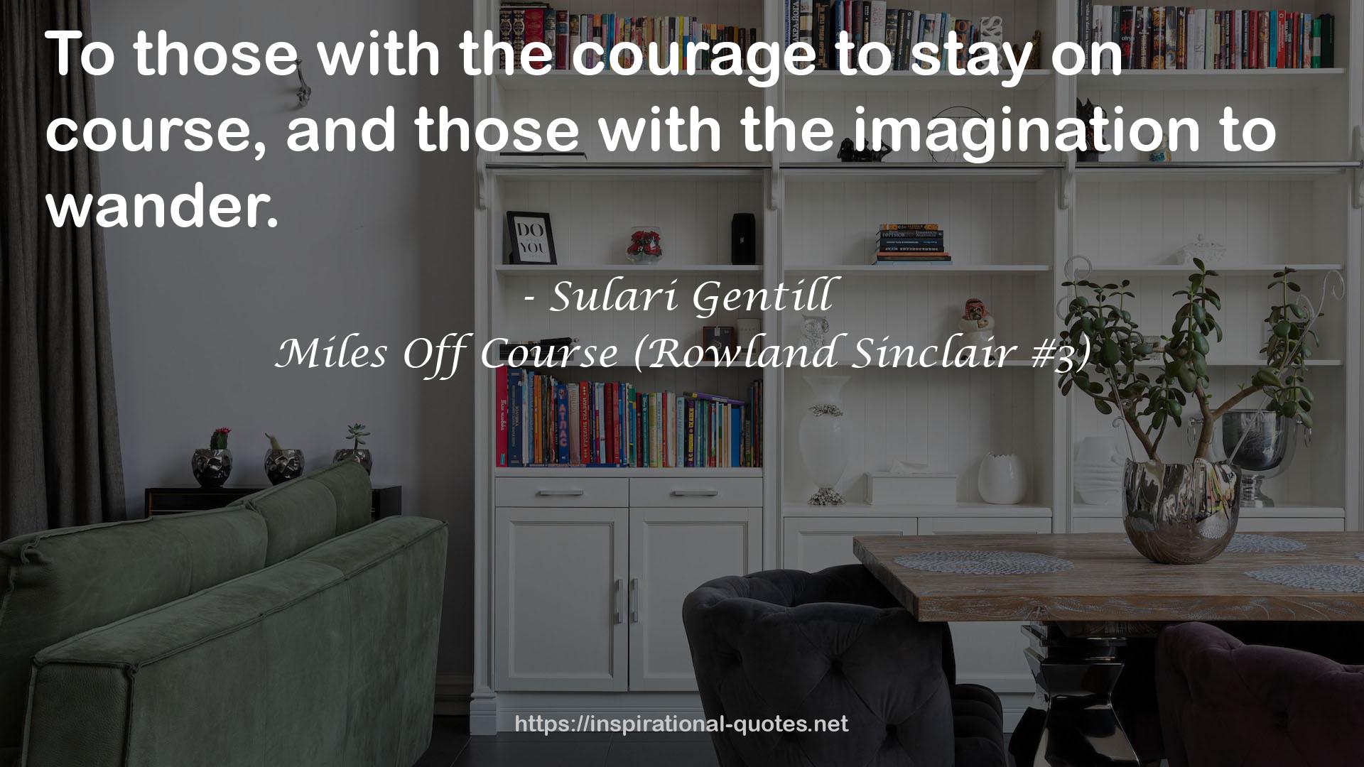 Miles Off Course (Rowland Sinclair #3) QUOTES