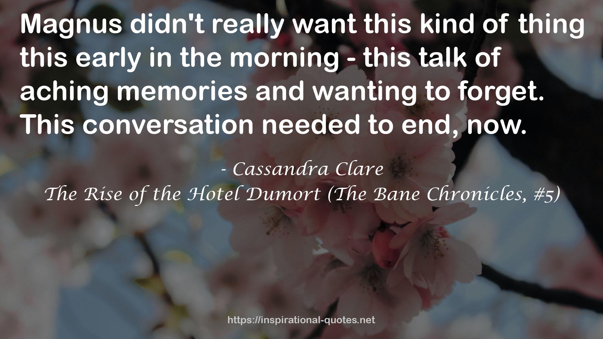 The Rise of the Hotel Dumort (The Bane Chronicles, #5) QUOTES