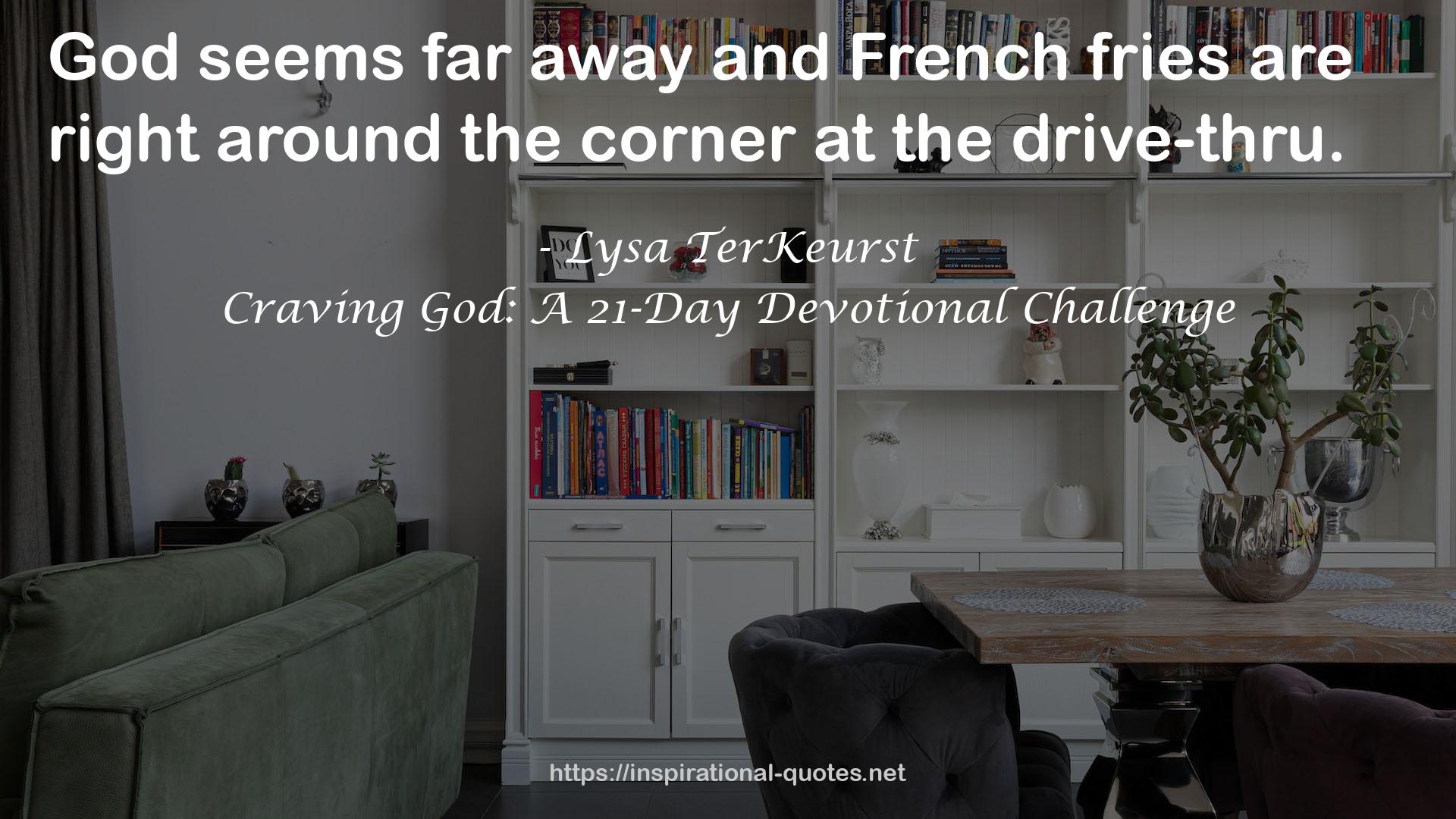 Craving God: A 21-Day Devotional Challenge QUOTES