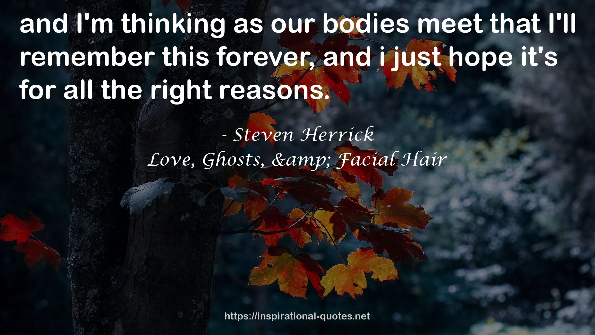 Love, Ghosts, & Facial Hair QUOTES