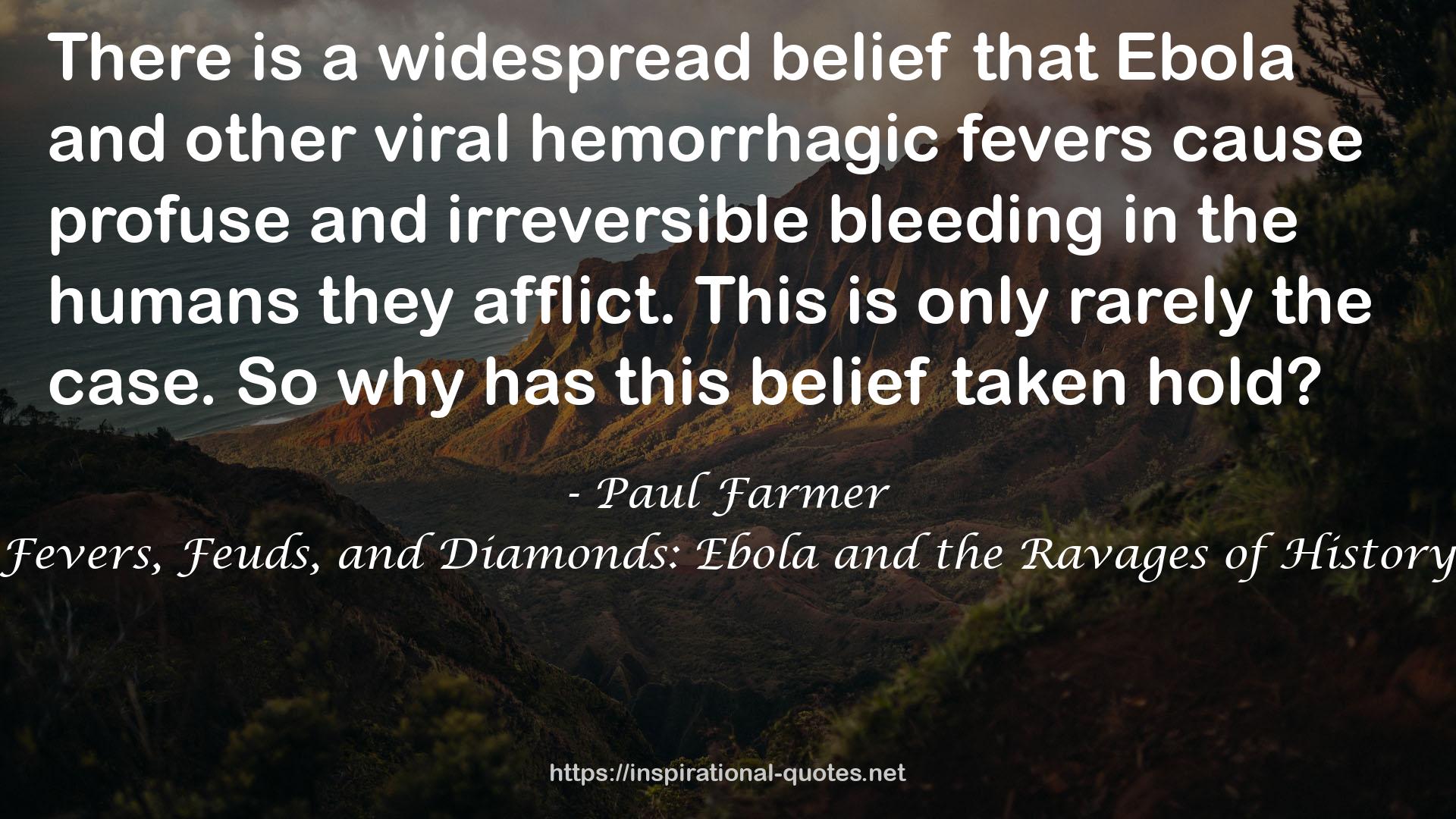 Fevers, Feuds, and Diamonds: Ebola and the Ravages of History QUOTES