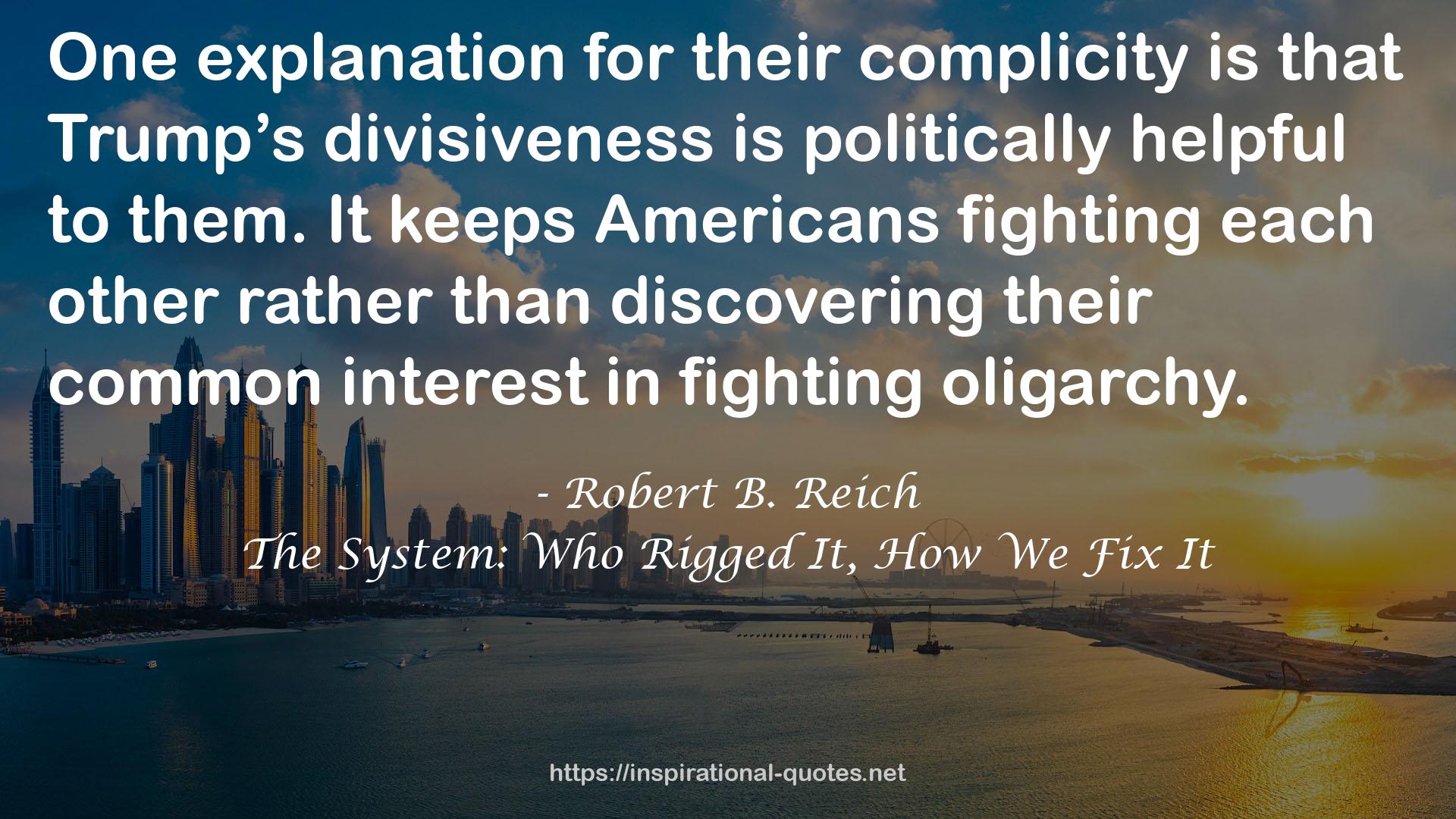 The System: Who Rigged It, How We Fix It QUOTES