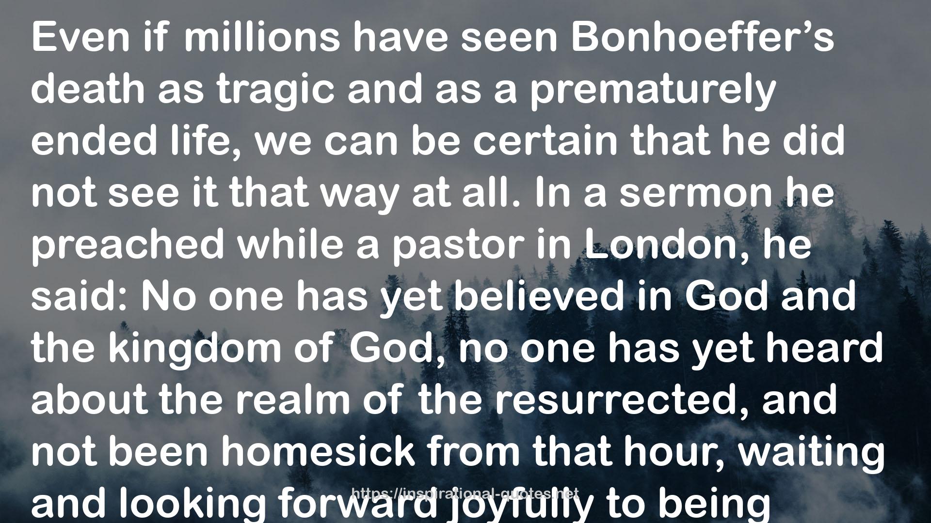 Bonhoeffer: Pastor, Martyr, Prophet, Spy QUOTES