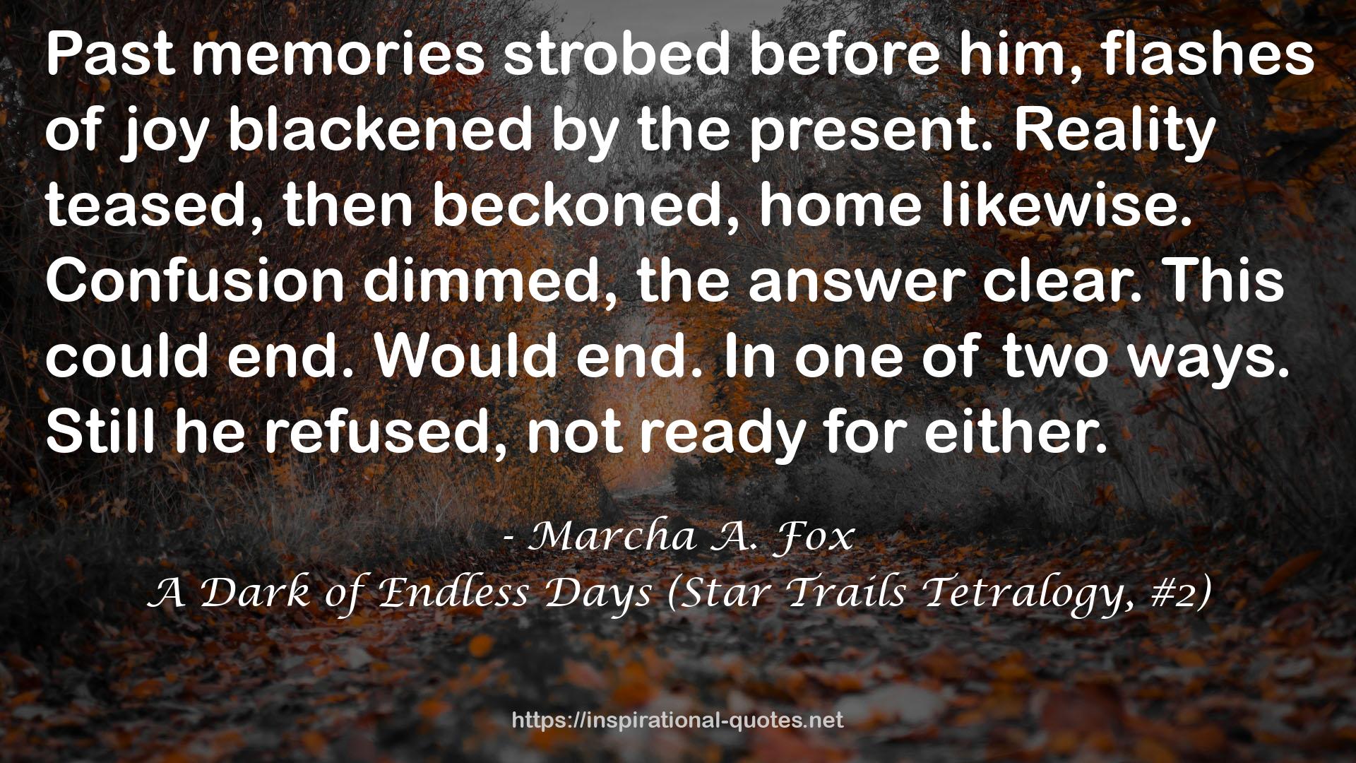 A Dark of Endless Days (Star Trails Tetralogy, #2) QUOTES
