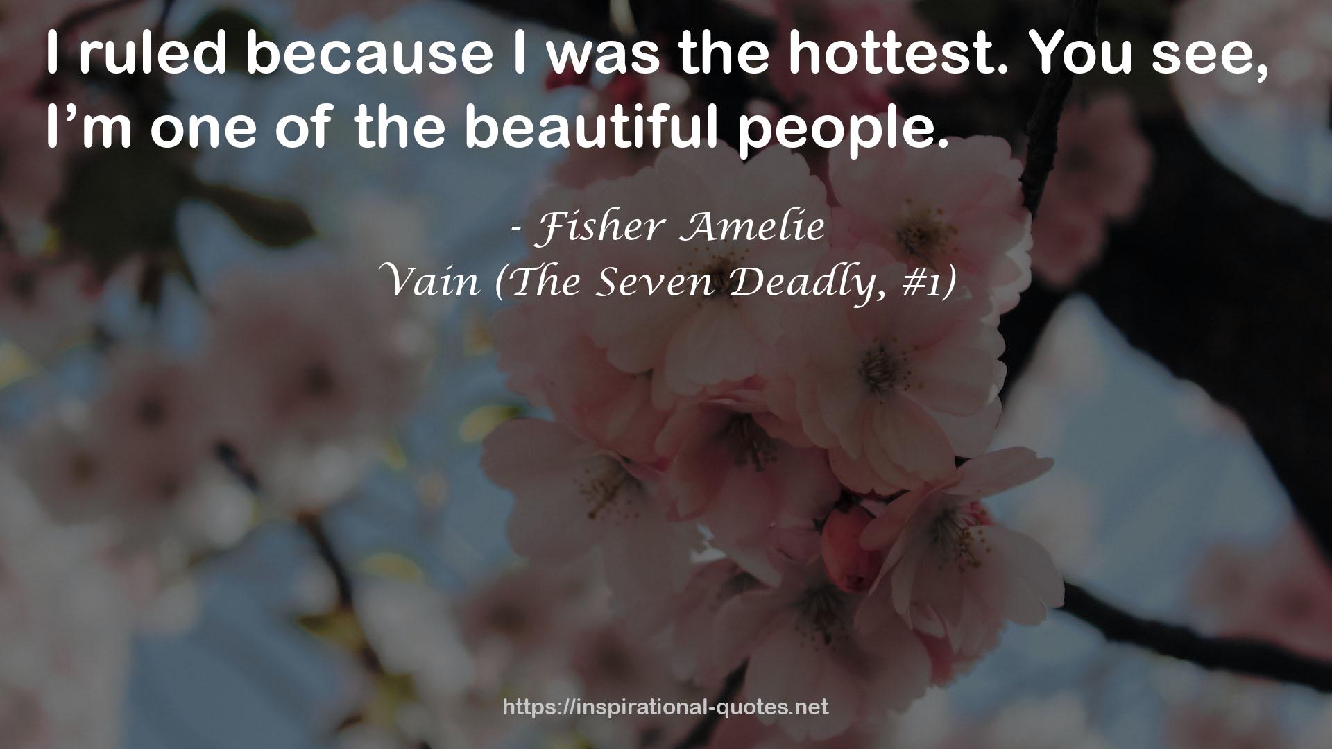 Vain (The Seven Deadly, #1) QUOTES