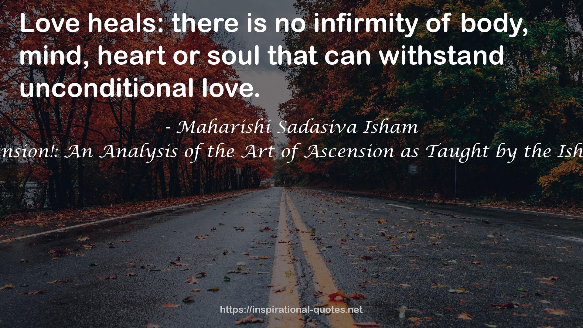 Ascension!: An Analysis of the Art of Ascension as Taught by the Ishayas QUOTES