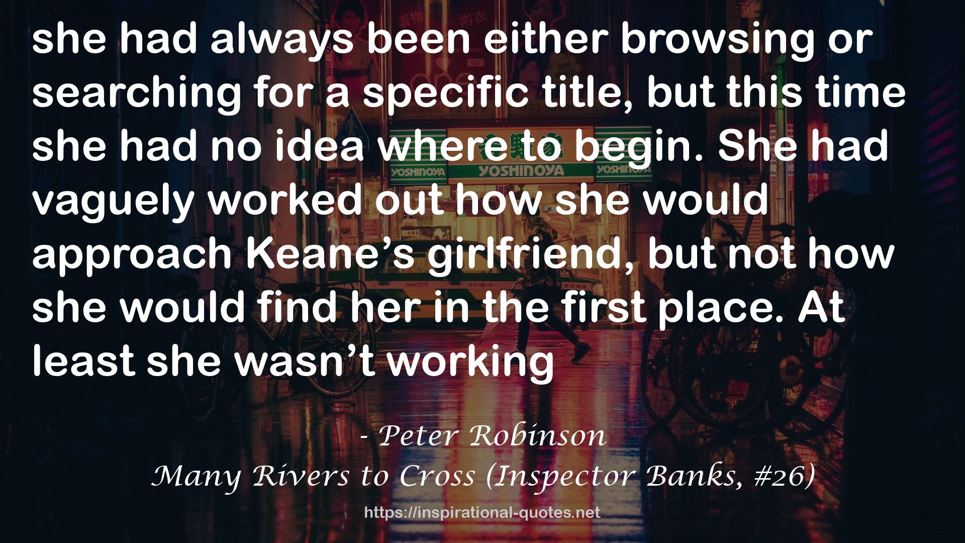 Many Rivers to Cross (Inspector Banks, #26) QUOTES