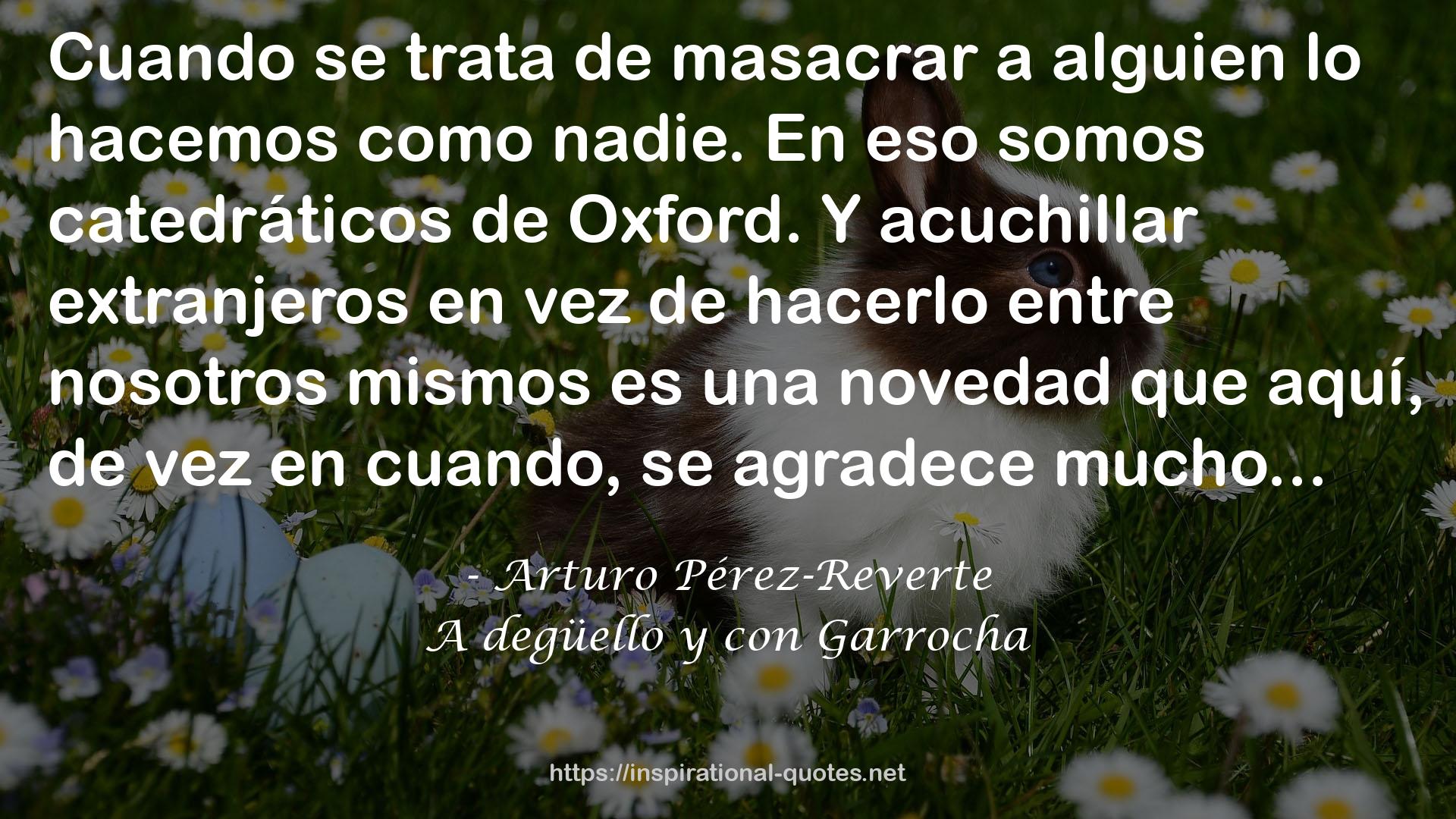 A degüello y con Garrocha QUOTES