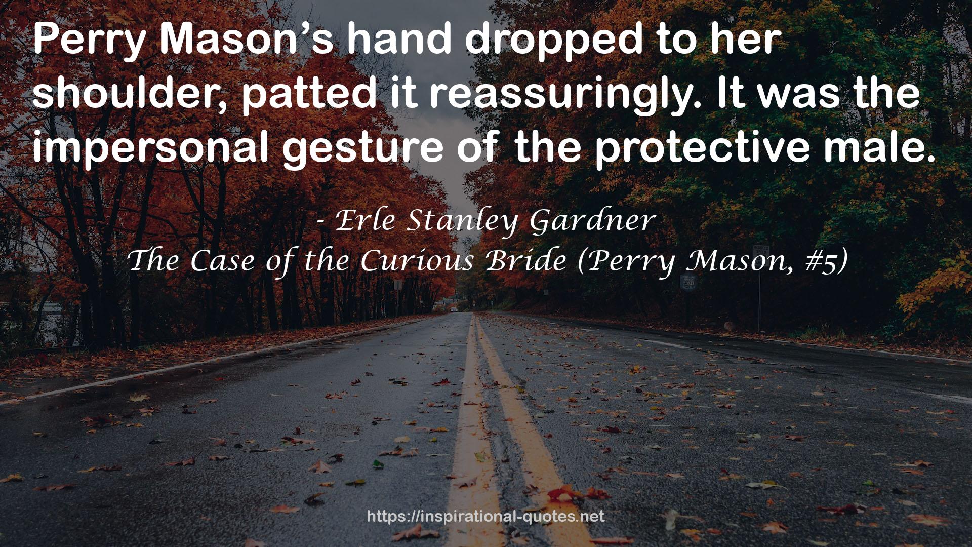 The Case of the Curious Bride (Perry Mason, #5) QUOTES