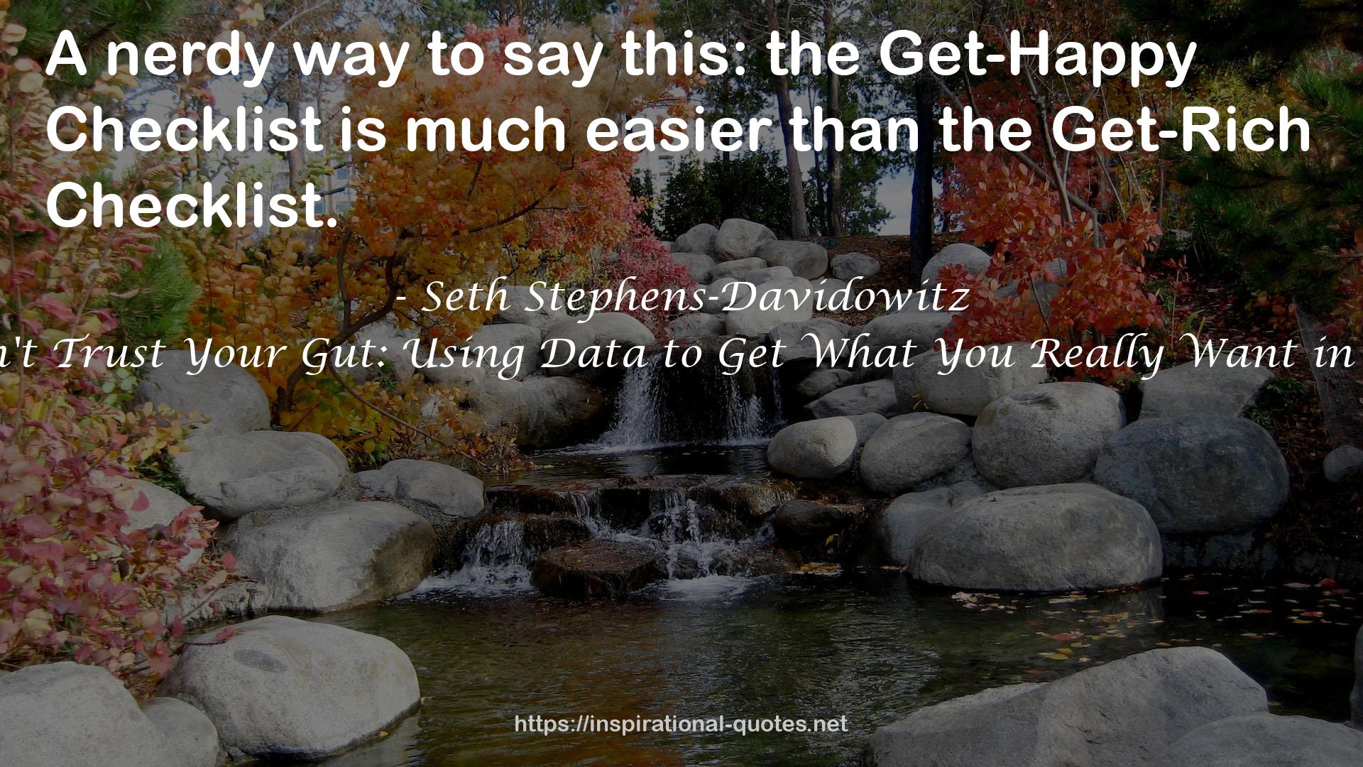 Don't Trust Your Gut: Using Data to Get What You Really Want in Life QUOTES