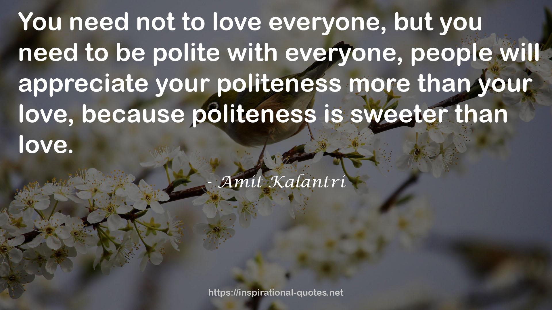 your politeness  QUOTES