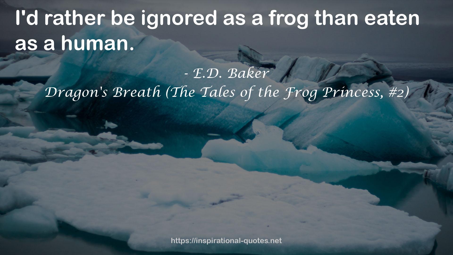 Dragon's Breath (The Tales of the Frog Princess, #2) QUOTES