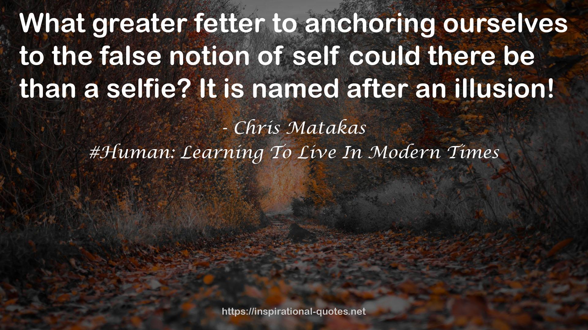 #Human: Learning To Live In Modern Times QUOTES