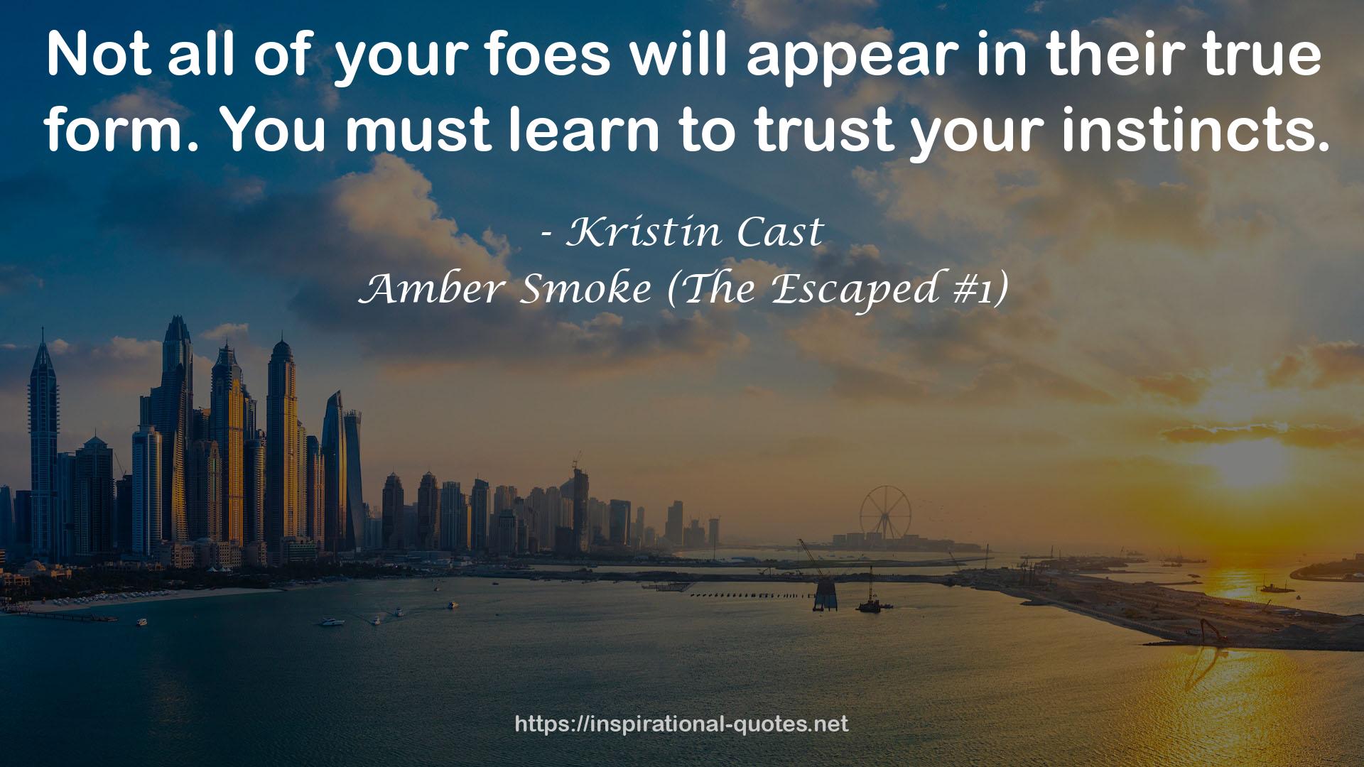 Amber Smoke (The Escaped #1) QUOTES