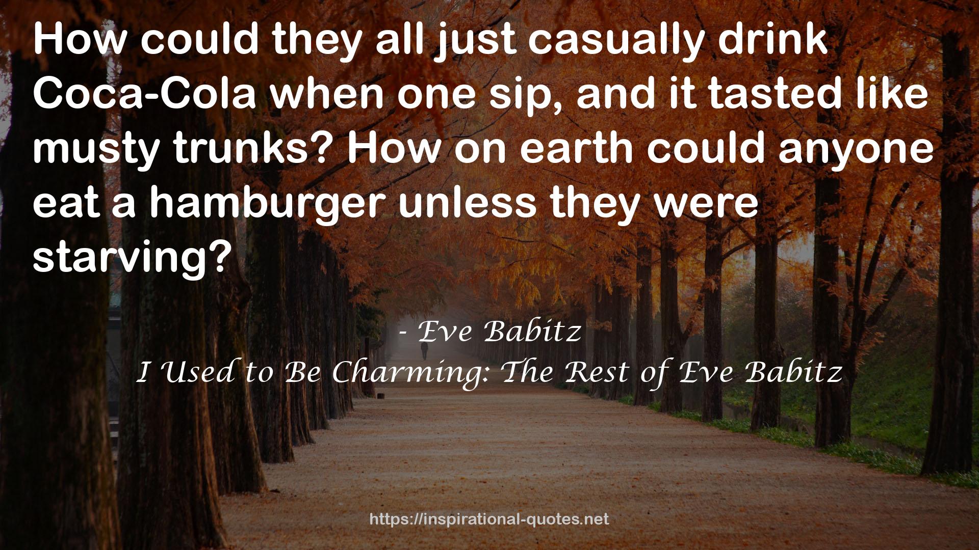 I Used to Be Charming: The Rest of Eve Babitz QUOTES