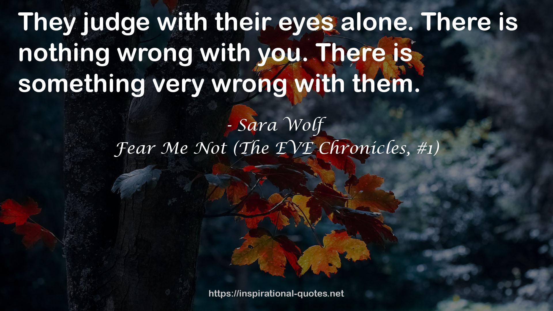 Fear Me Not (The EVE Chronicles, #1) QUOTES
