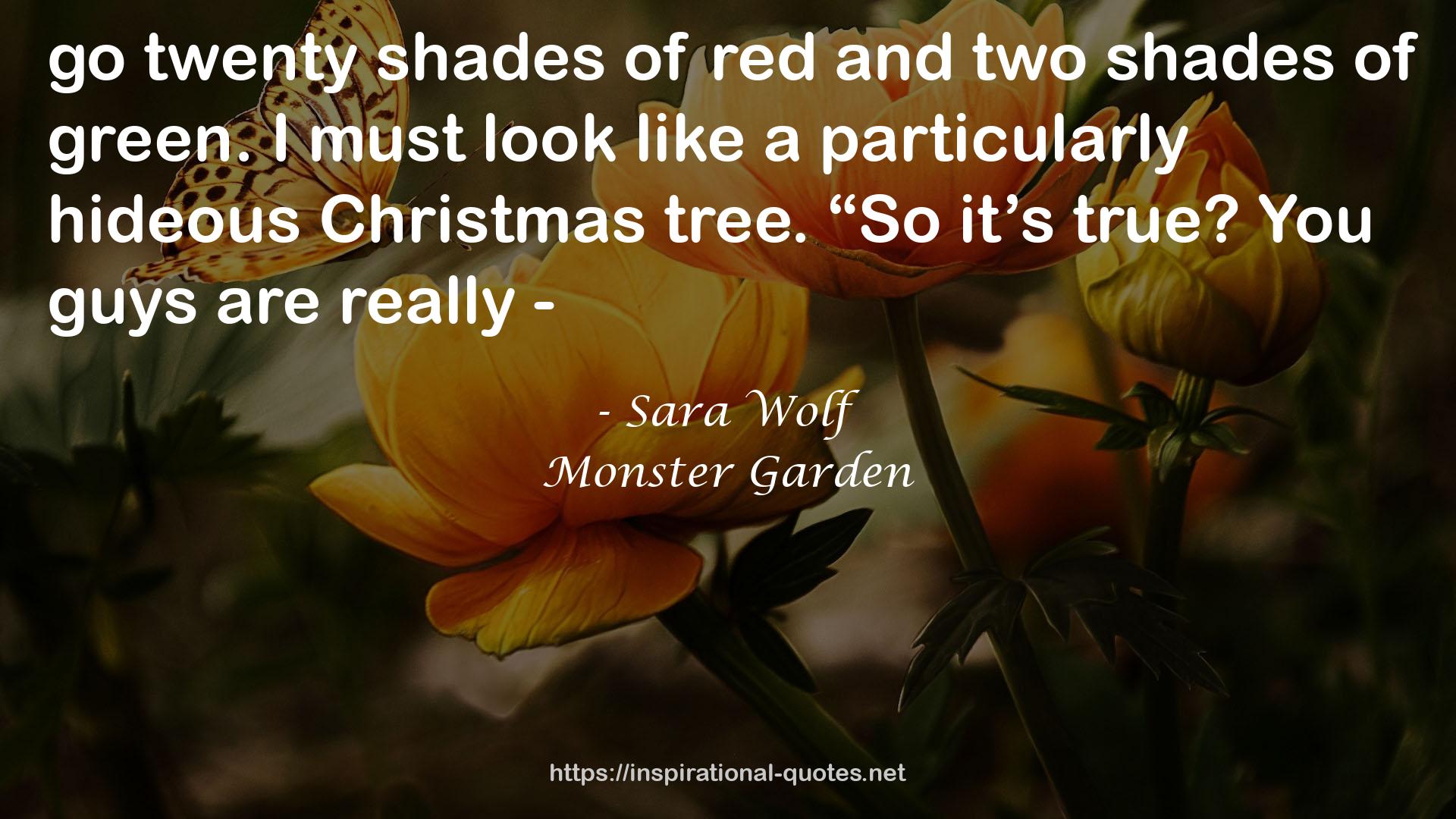 Monster Garden QUOTES