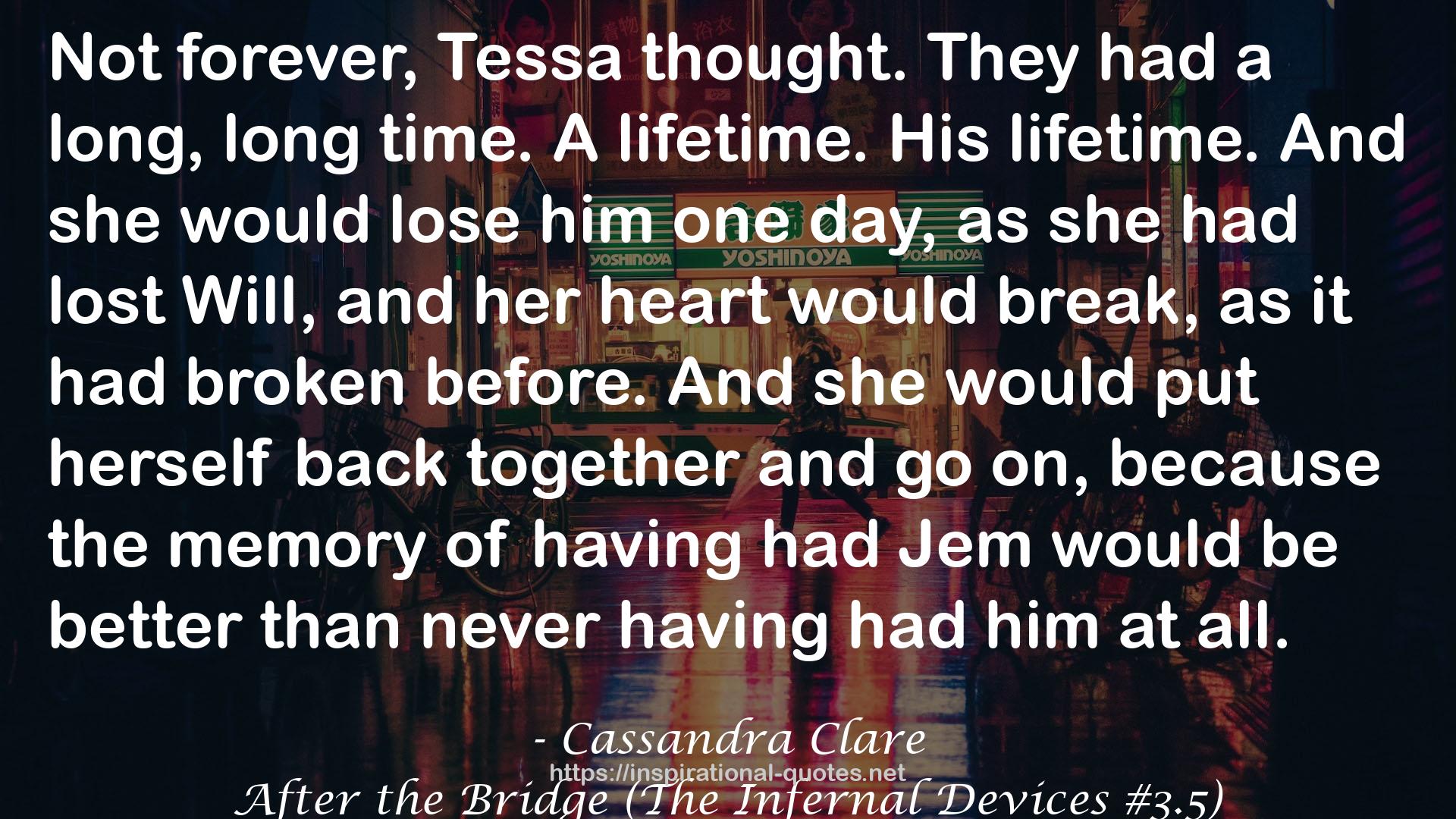 After the Bridge (The Infernal Devices #3.5) QUOTES