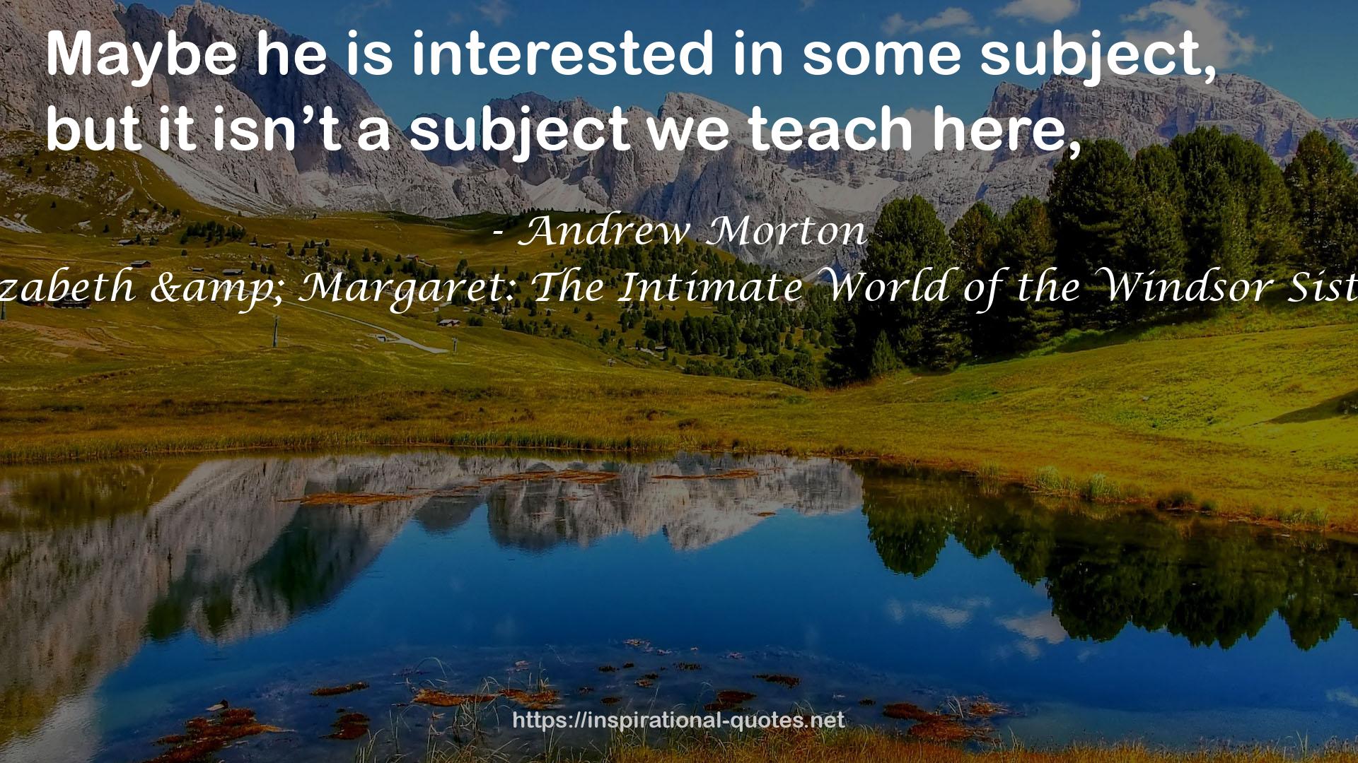 Elizabeth & Margaret: The Intimate World of the Windsor Sisters QUOTES