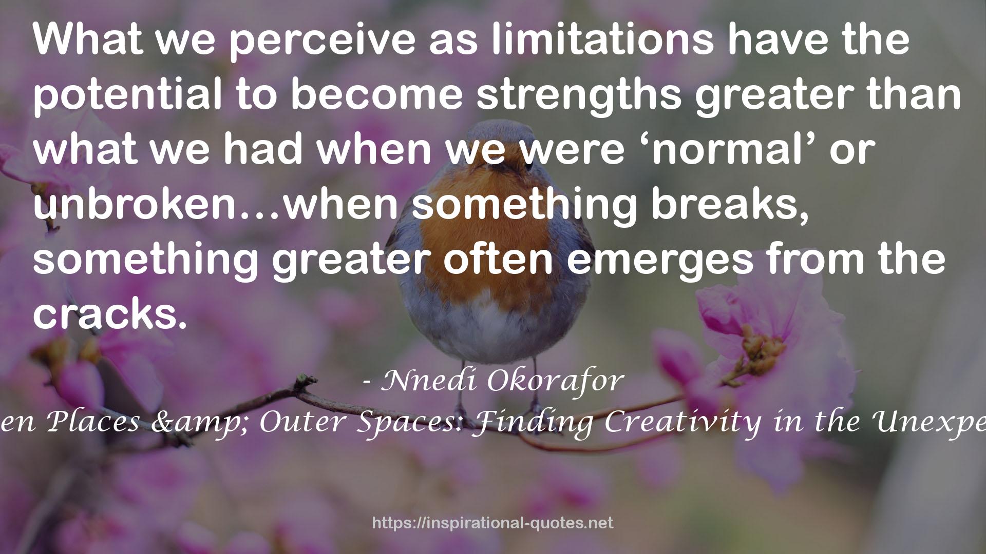 Broken Places & Outer Spaces: Finding Creativity in the Unexpected QUOTES