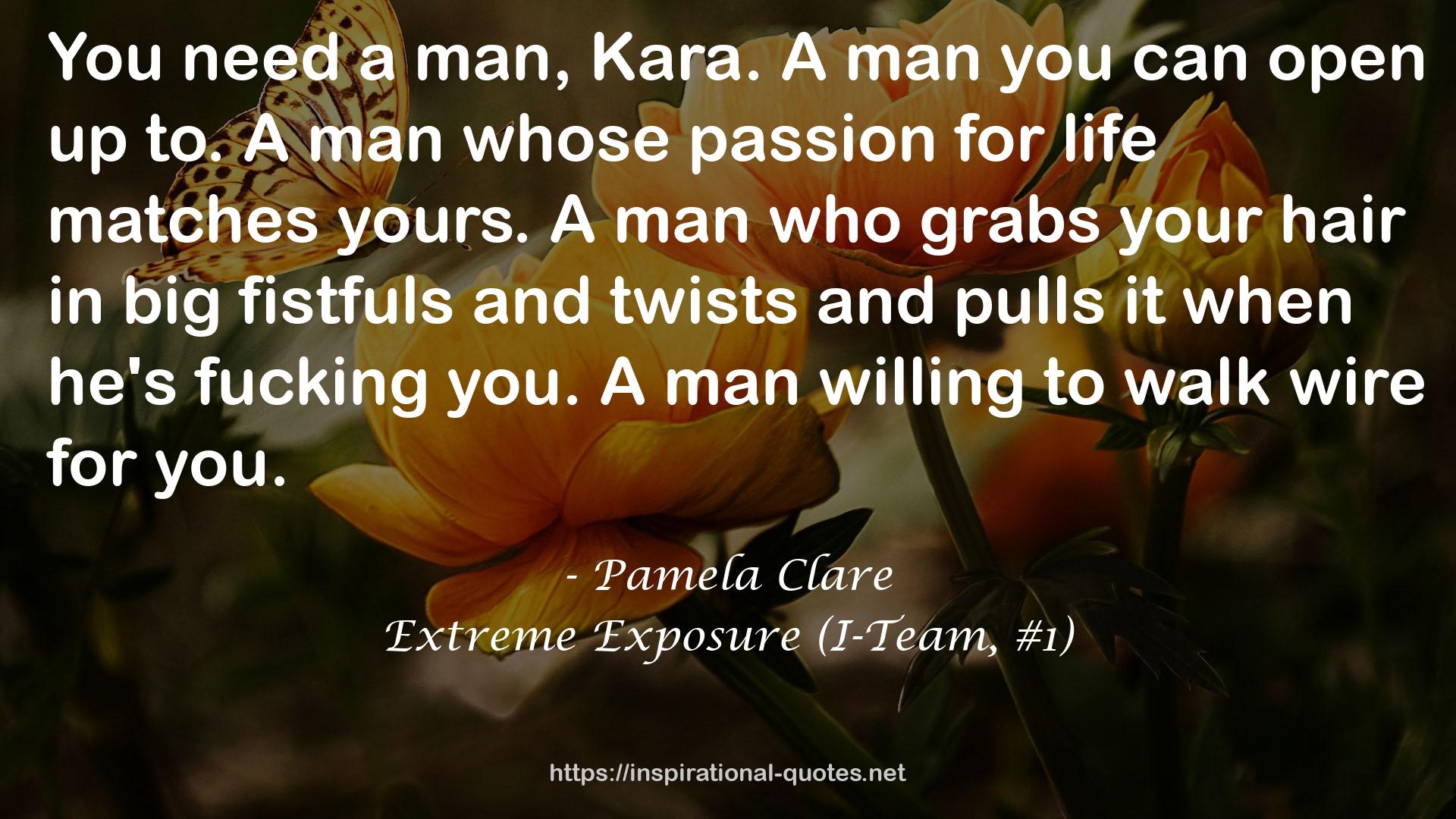 Extreme Exposure (I-Team, #1) QUOTES