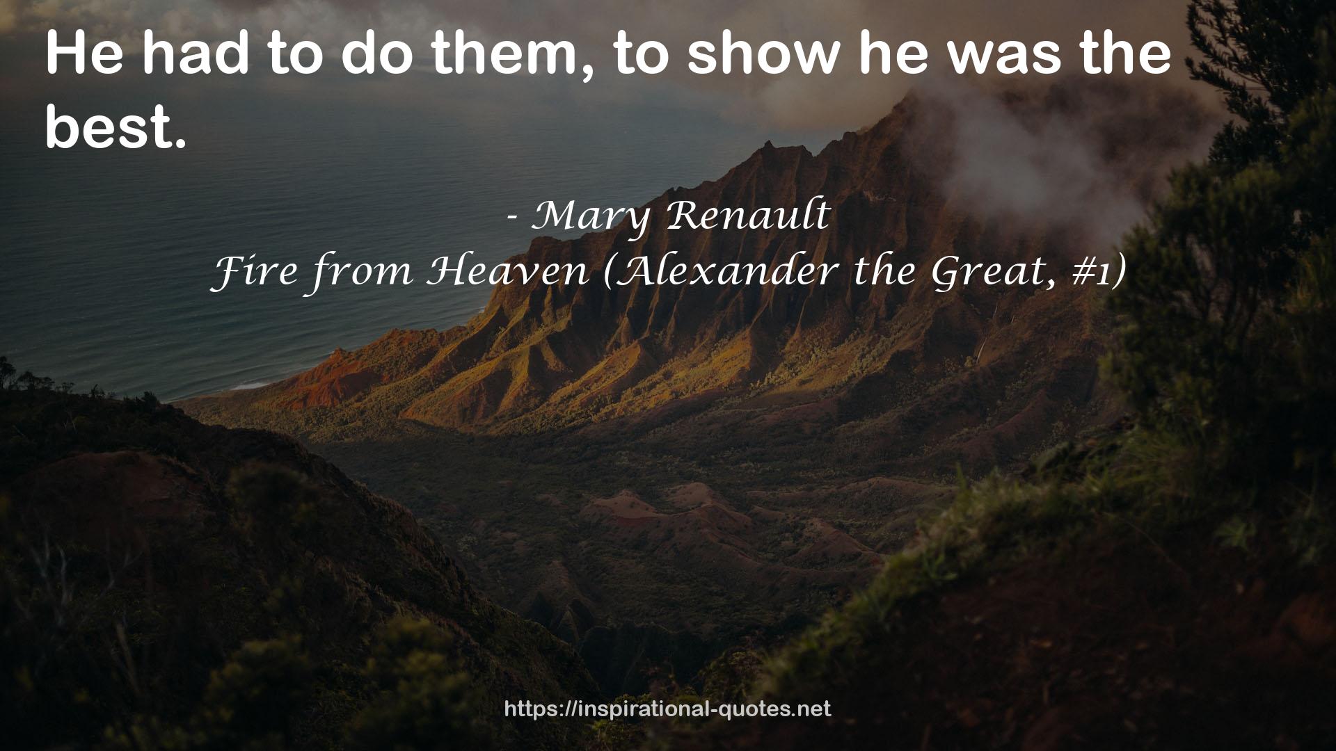 Fire from Heaven (Alexander the Great, #1) QUOTES