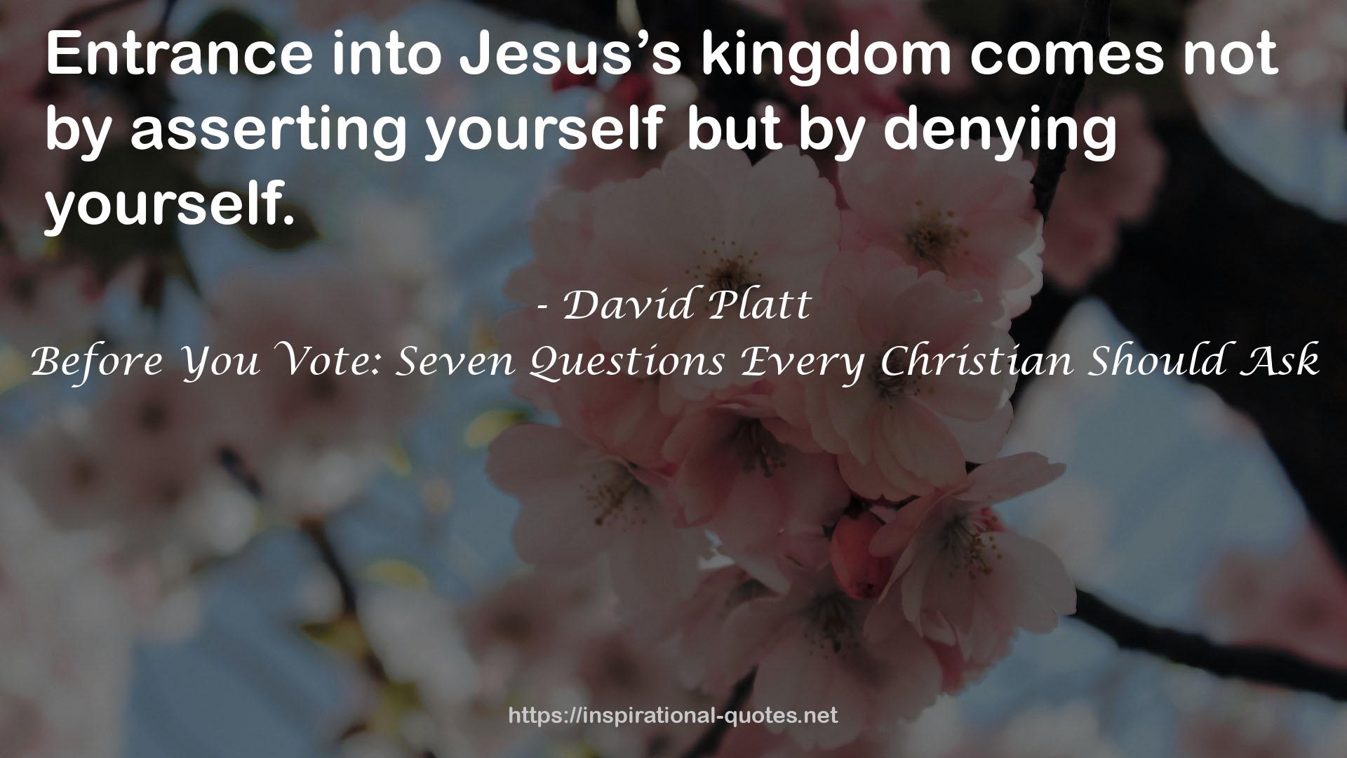Before You Vote: Seven Questions Every Christian Should Ask QUOTES