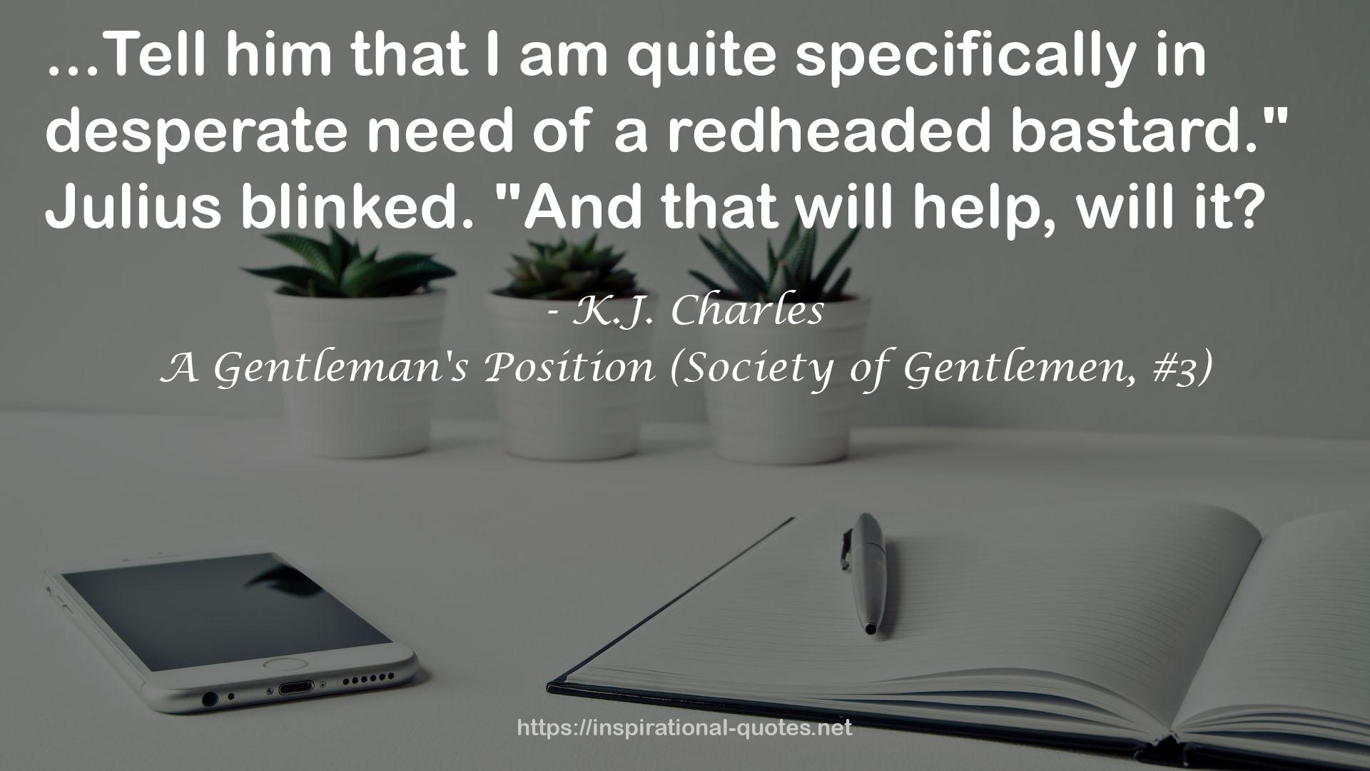 A Gentleman's Position (Society of Gentlemen, #3) QUOTES