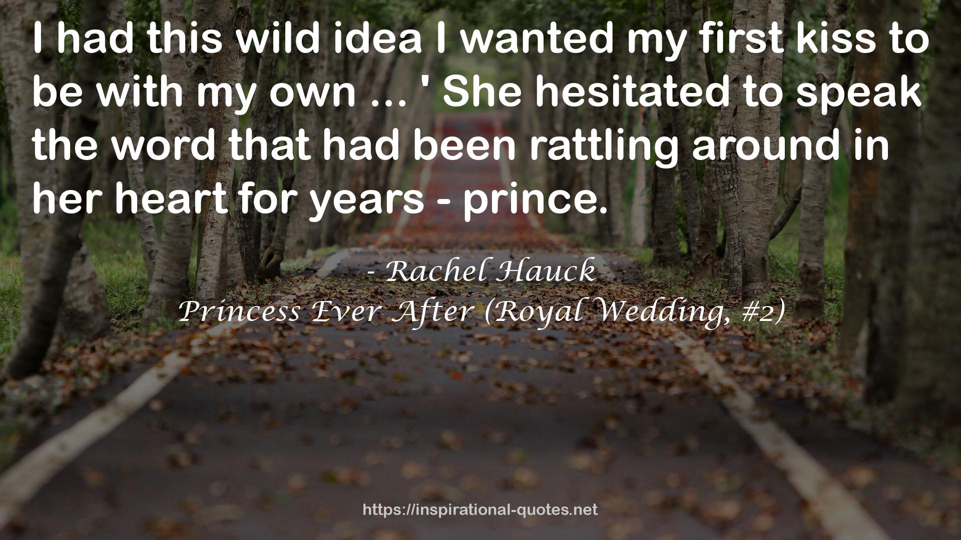 Princess Ever After (Royal Wedding, #2) QUOTES