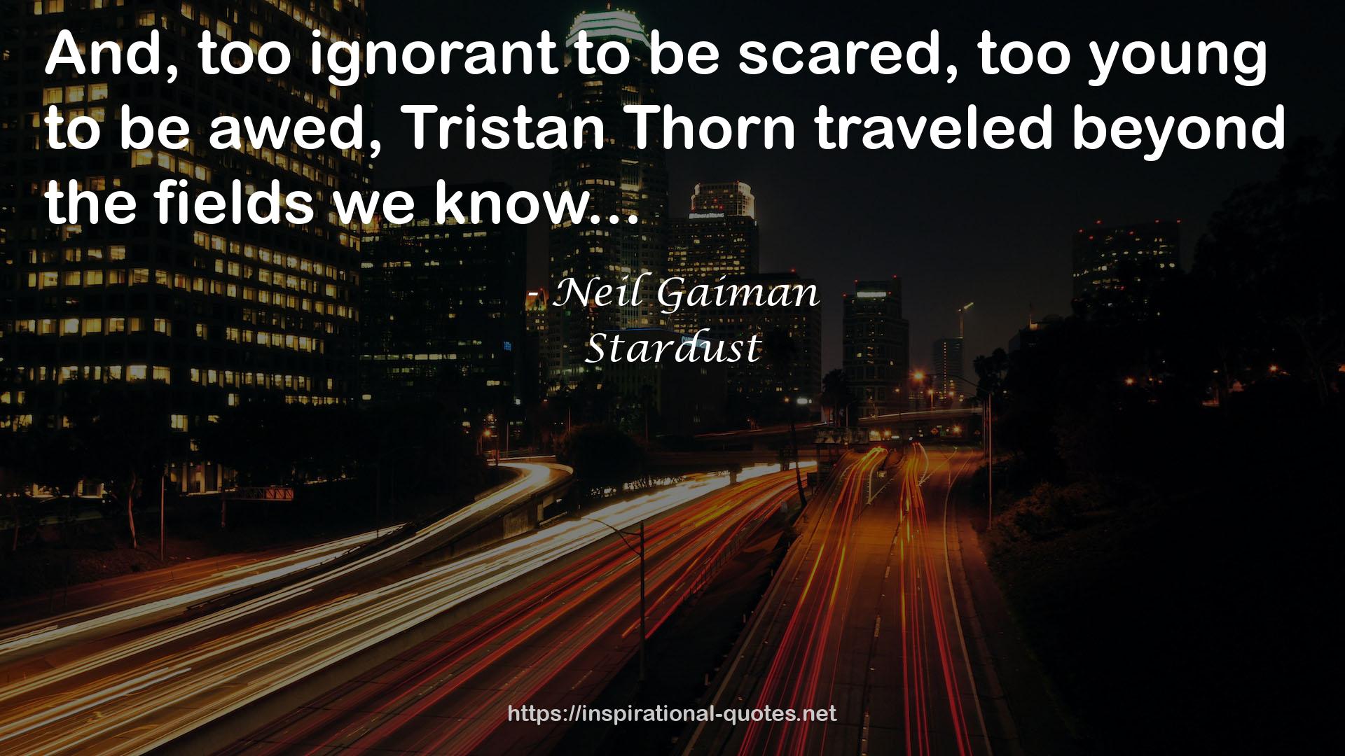 Tristan Thorn  QUOTES