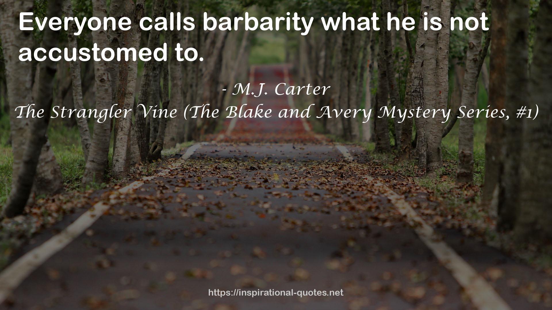 The Strangler Vine (The Blake and Avery Mystery Series, #1) QUOTES