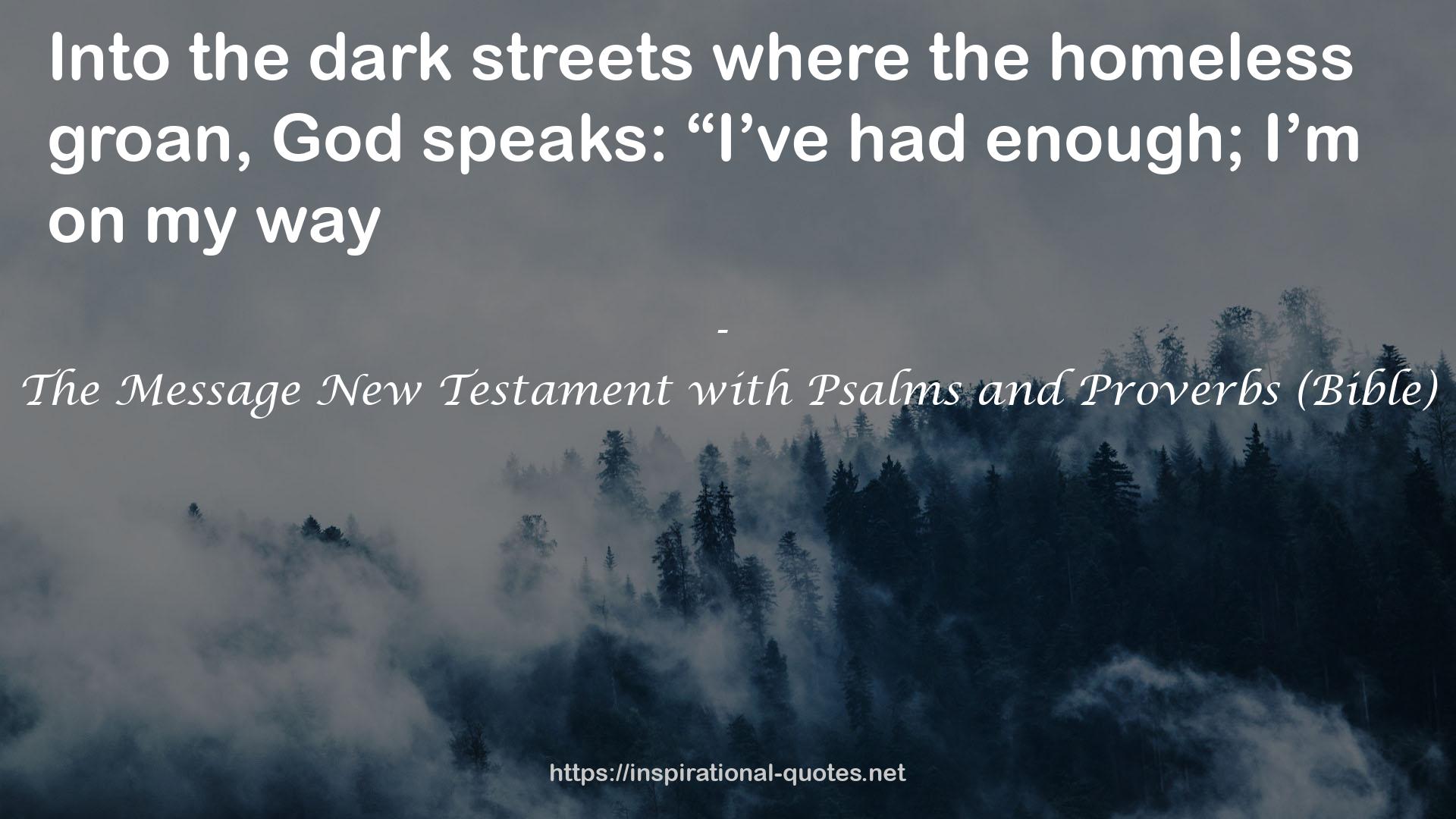 The Message New Testament with Psalms and Proverbs (Bible) QUOTES