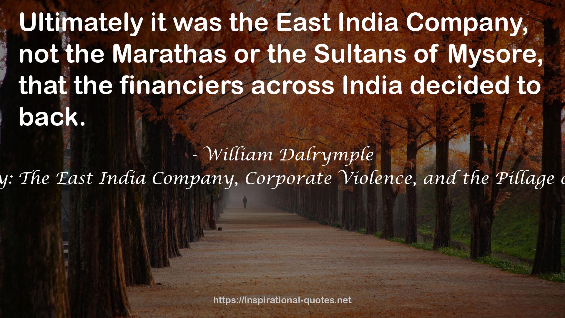 The Anarchy: The East India Company, Corporate Violence, and the Pillage of an Empire QUOTES