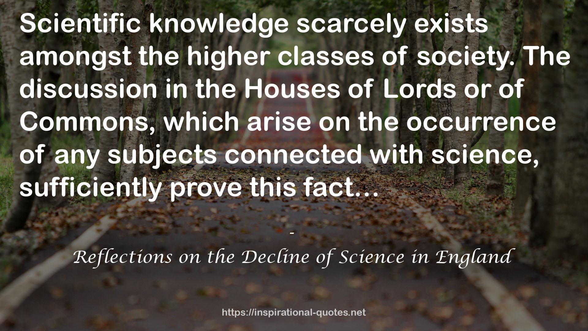 Reflections on the Decline of Science in England QUOTES