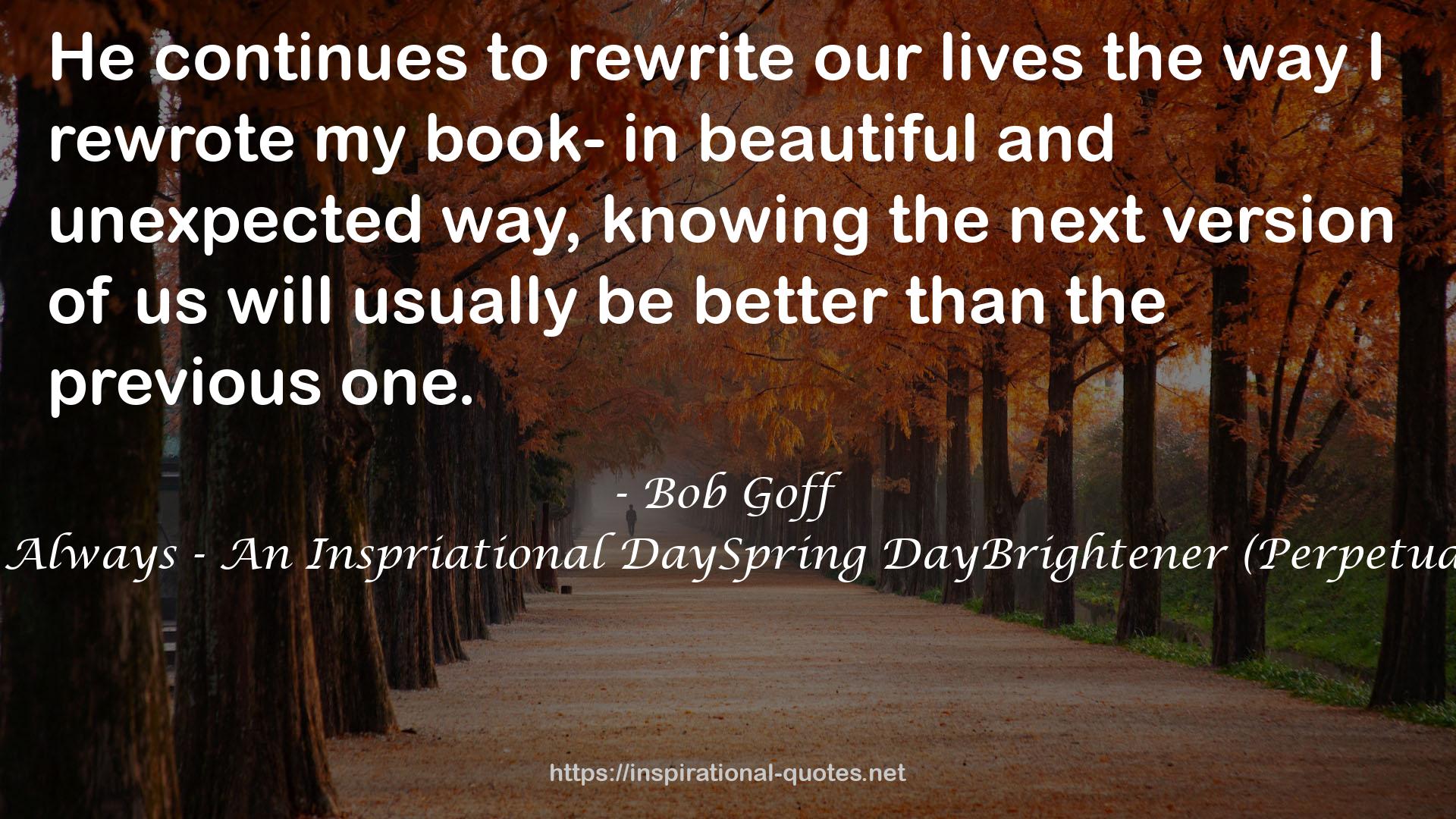 Everybody Always - An Inspriational DaySpring DayBrightener (Perpetual Calendar) QUOTES