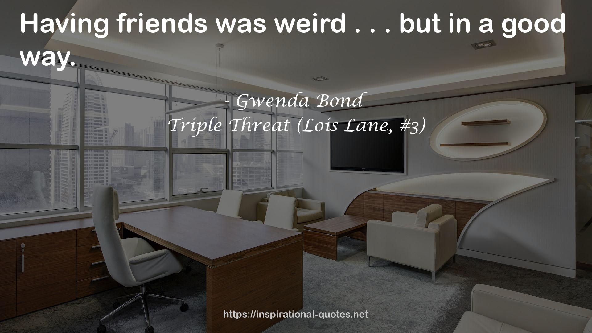 Triple Threat (Lois Lane, #3) QUOTES