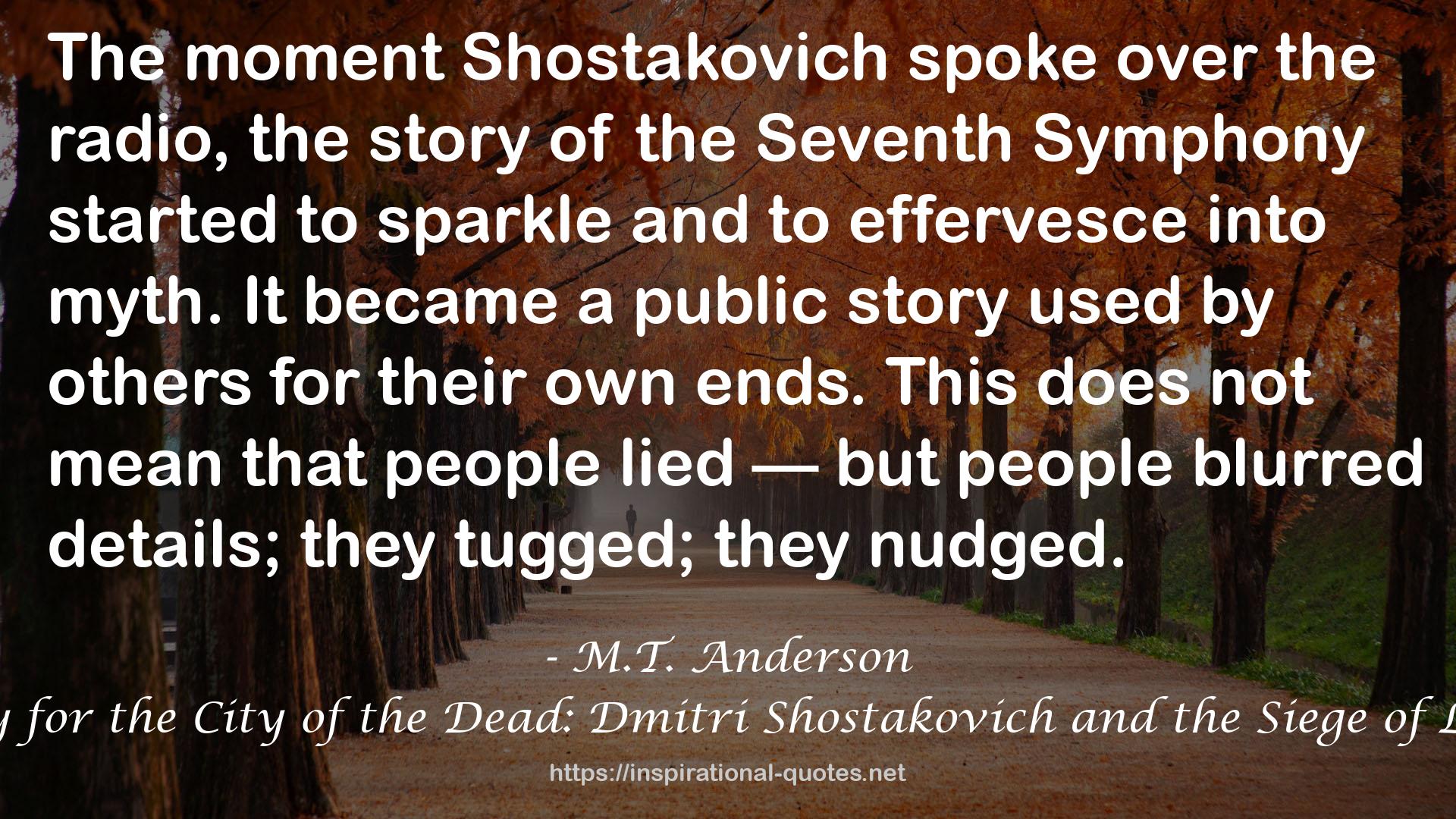 Symphony for the City of the Dead: Dmitri Shostakovich and the Siege of Leningrad QUOTES
