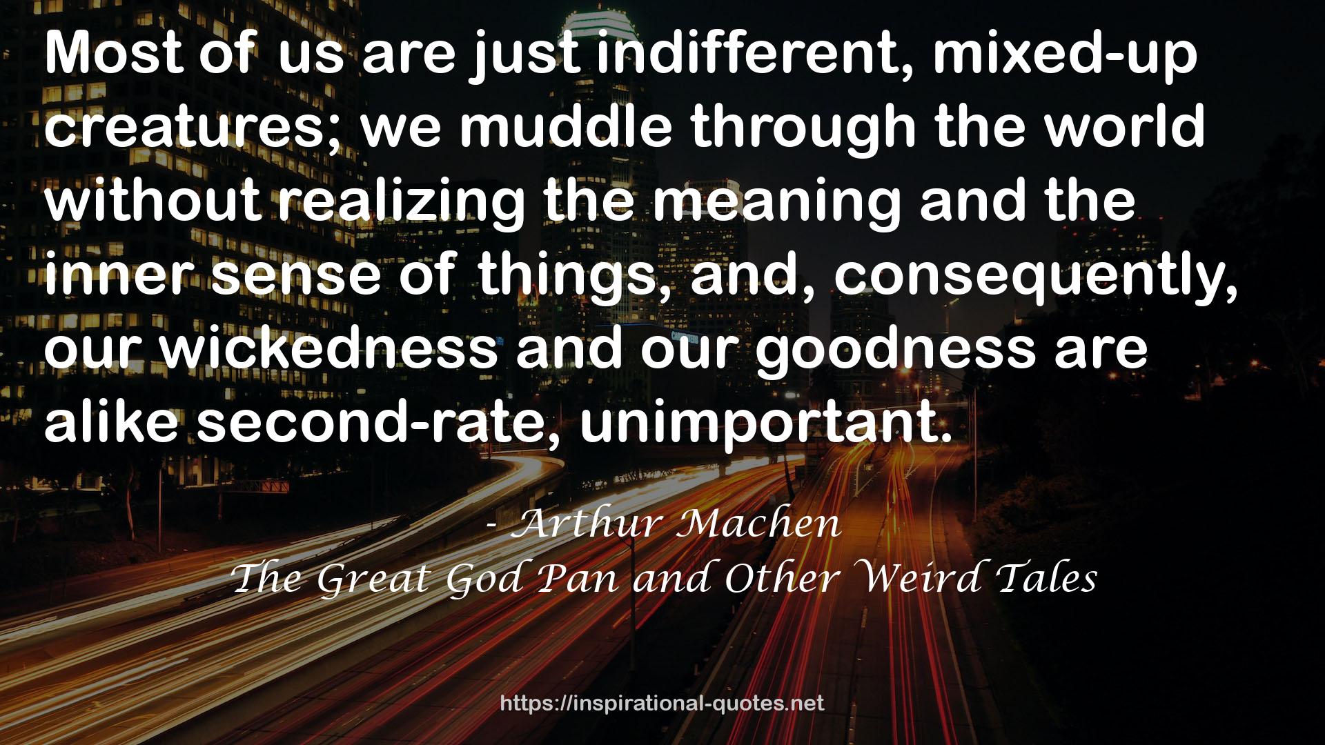 The Great God Pan and Other Weird Tales QUOTES