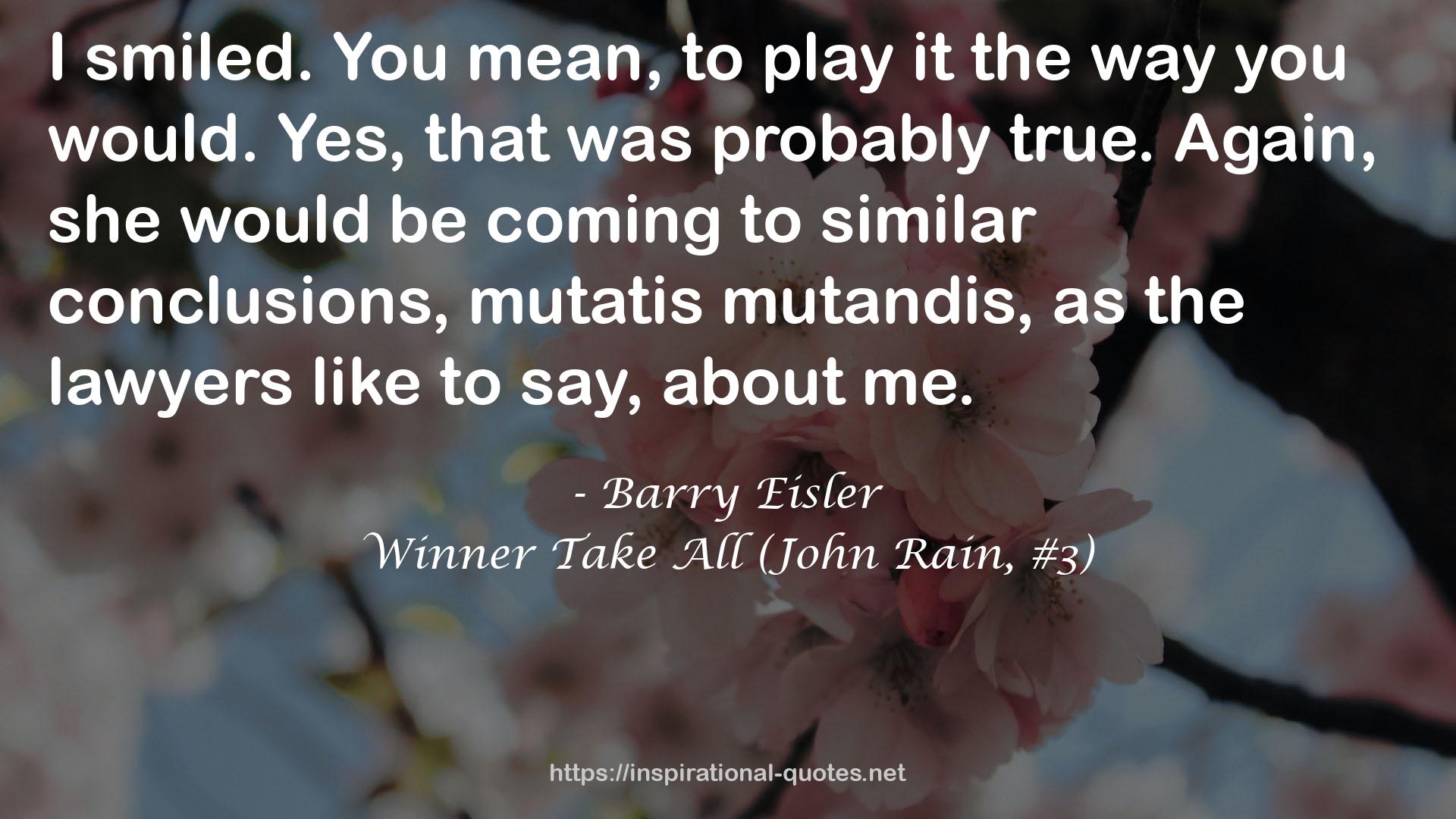 Winner Take All (John Rain, #3) QUOTES