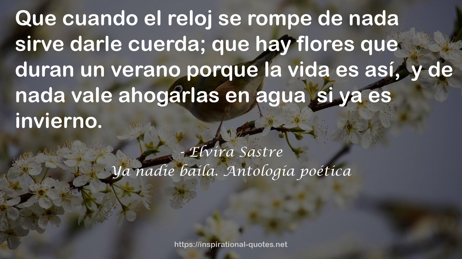 Ya nadie baila. Antología poética QUOTES