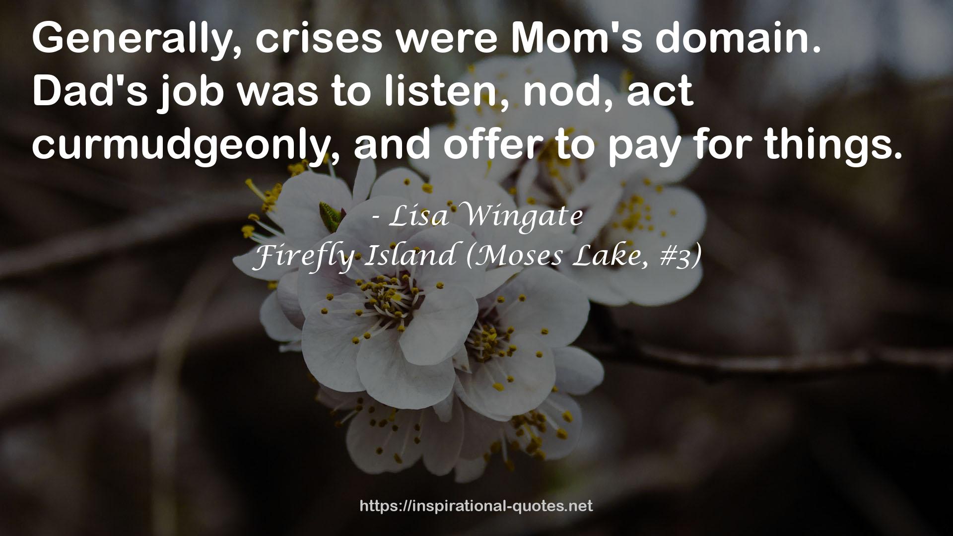 Firefly Island (Moses Lake, #3) QUOTES