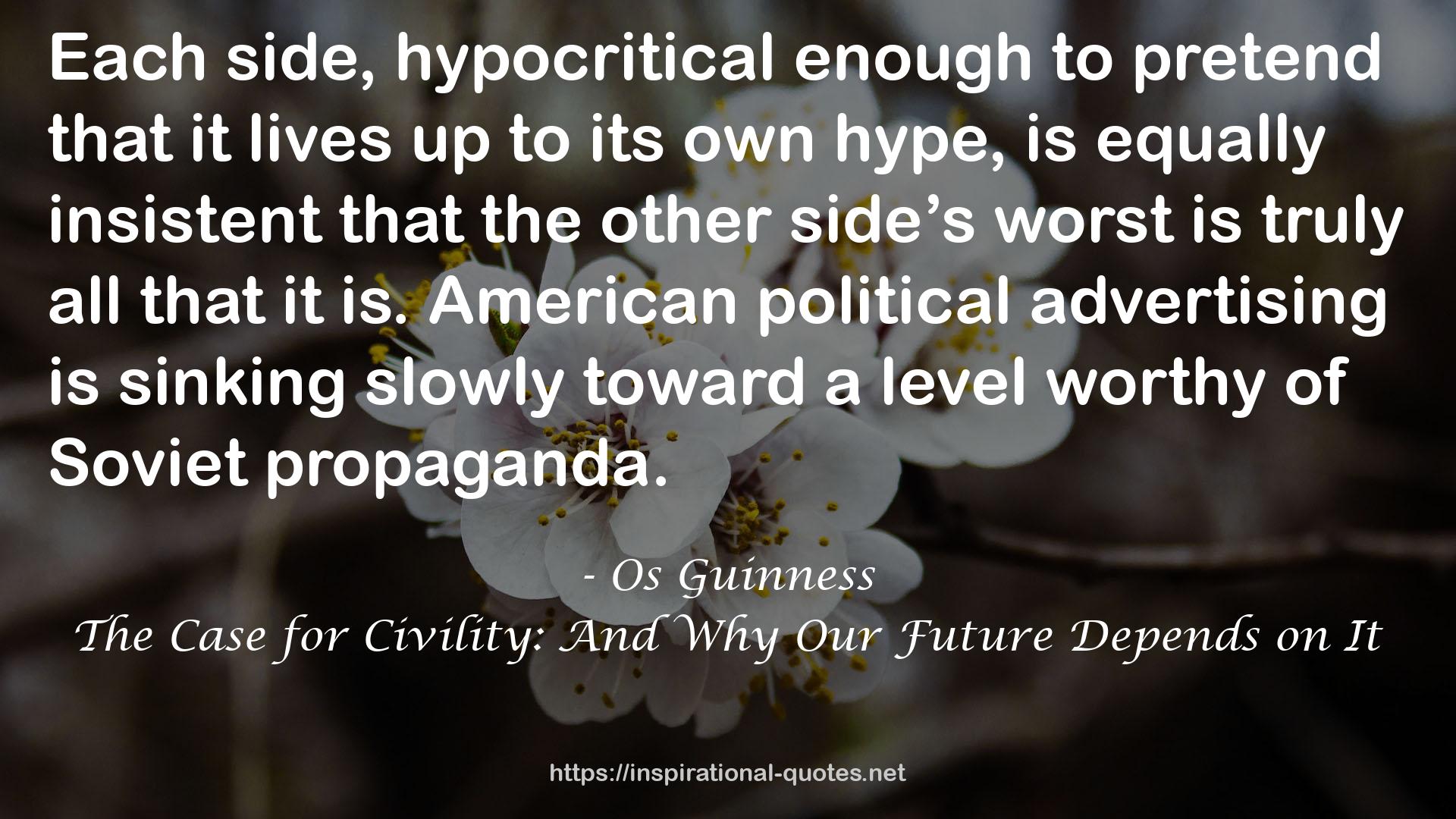 The Case for Civility: And Why Our Future Depends on It QUOTES