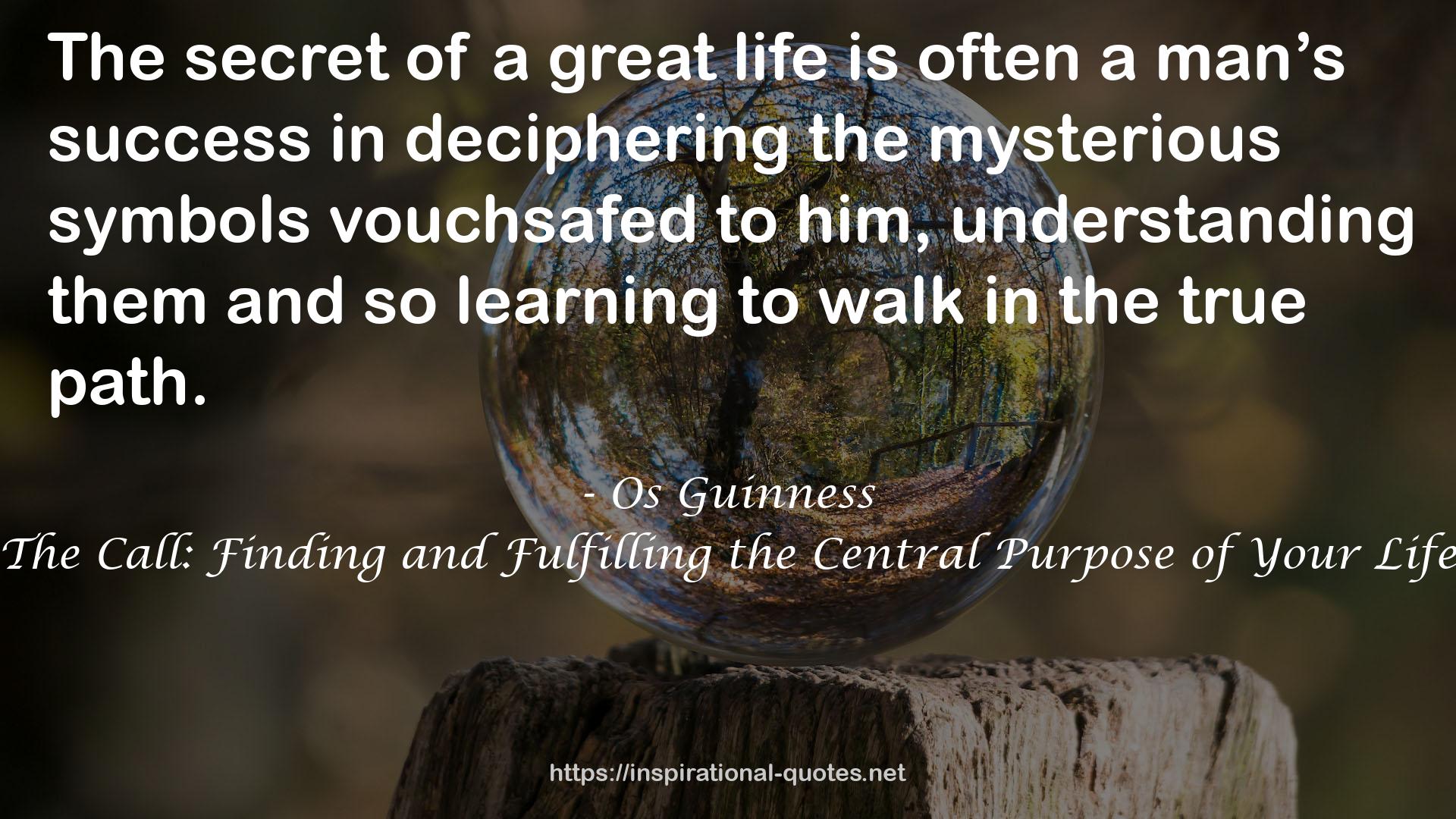 The Call: Finding and Fulfilling the Central Purpose of Your Life QUOTES