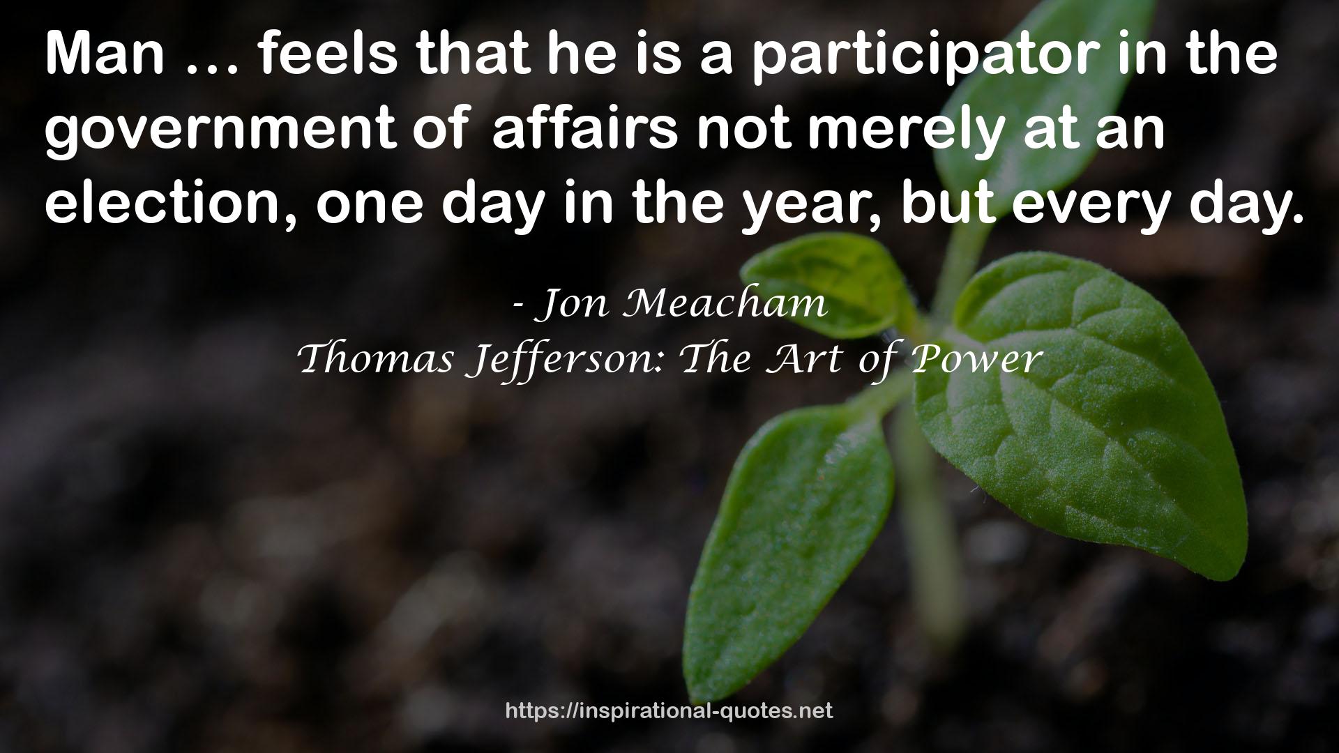 Thomas Jefferson: The Art of Power QUOTES